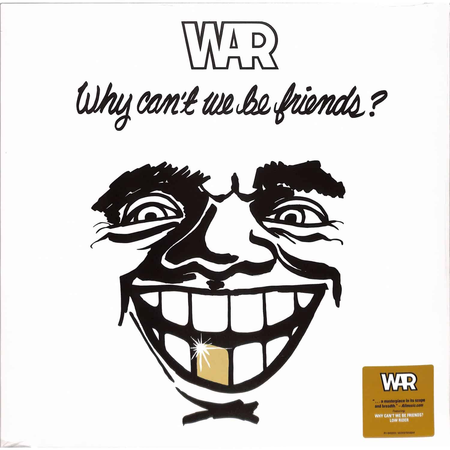 WAR - WHY CAN T WE BE FRIENDS? 