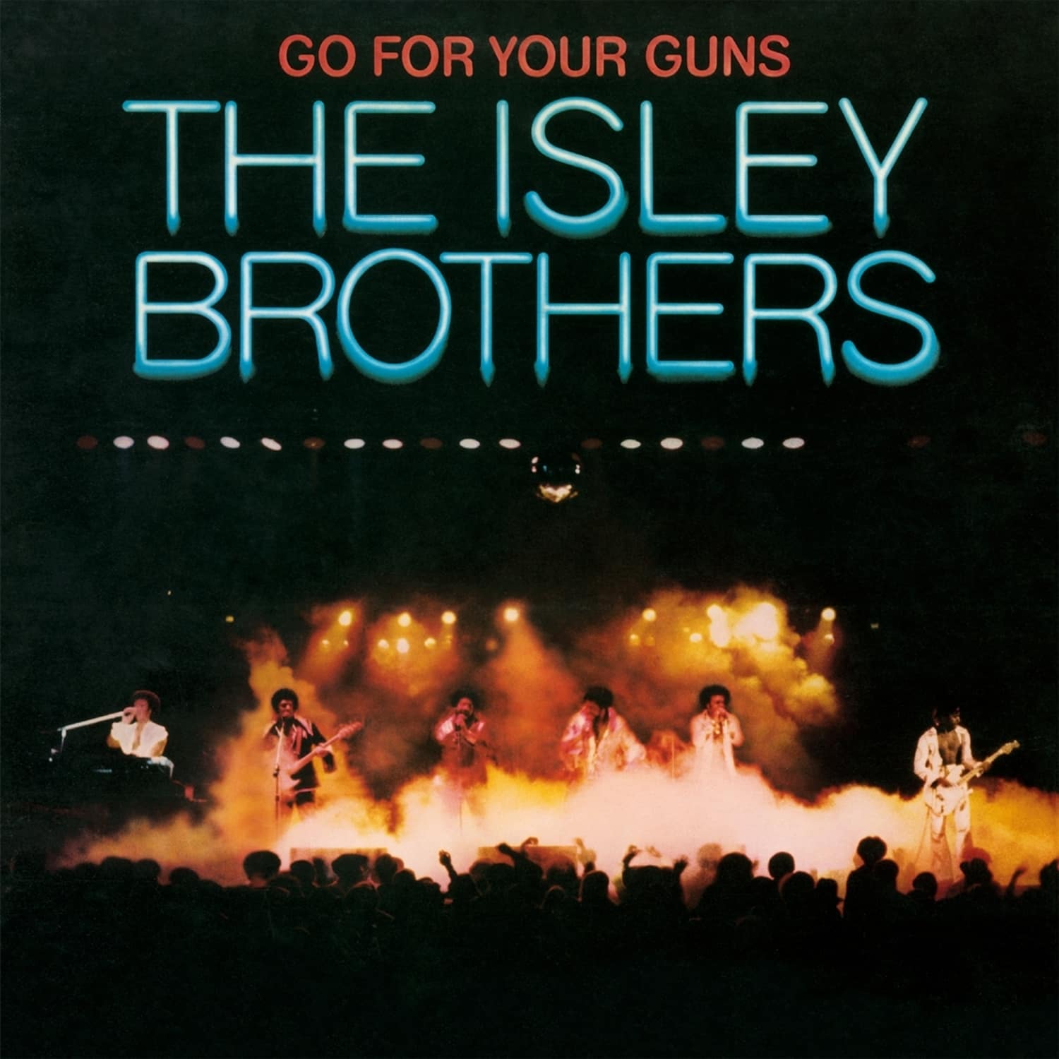 Isley Brothers - GO FOR YOUR GUNS 