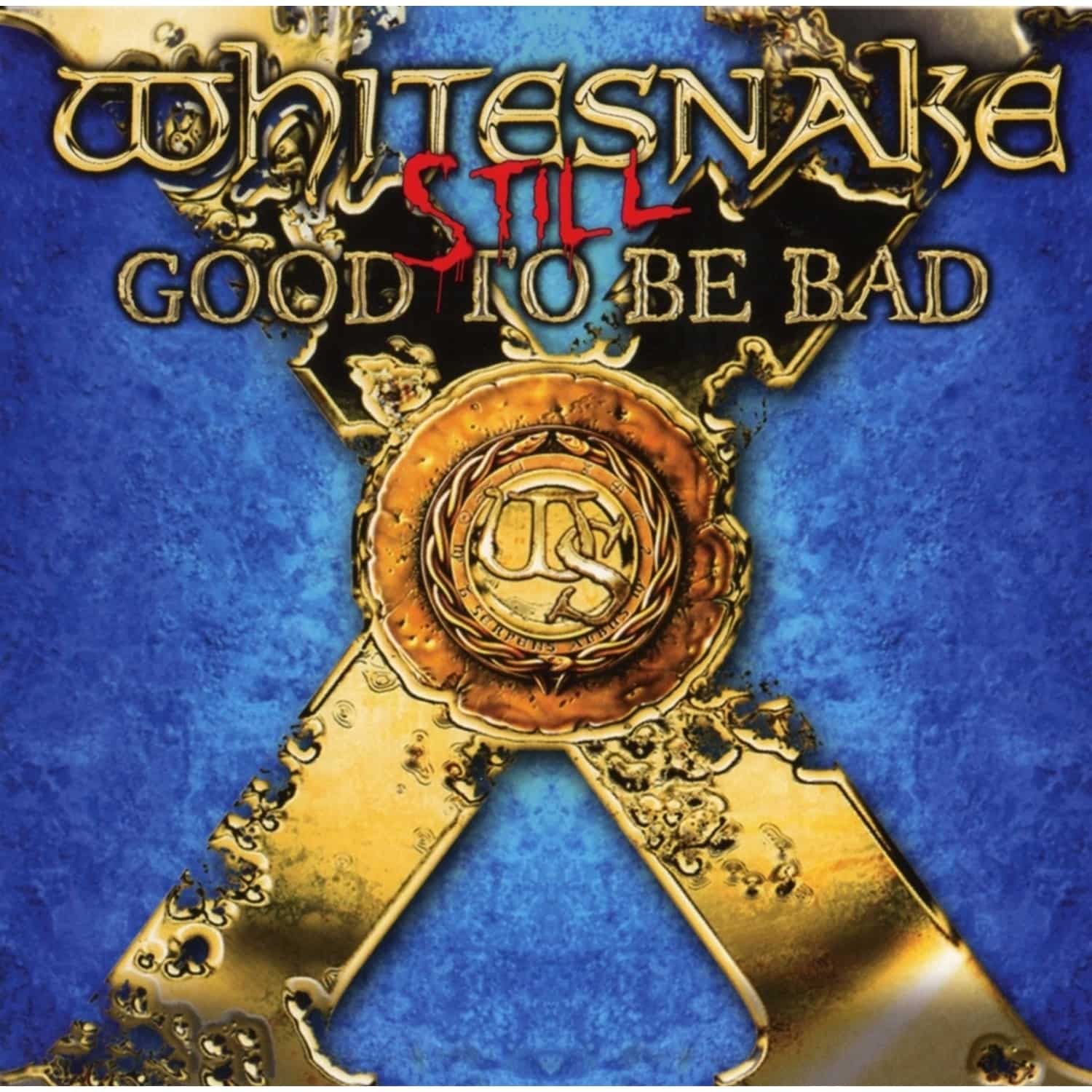 Whitesnake - STILL...GOOD TO BE BAD 