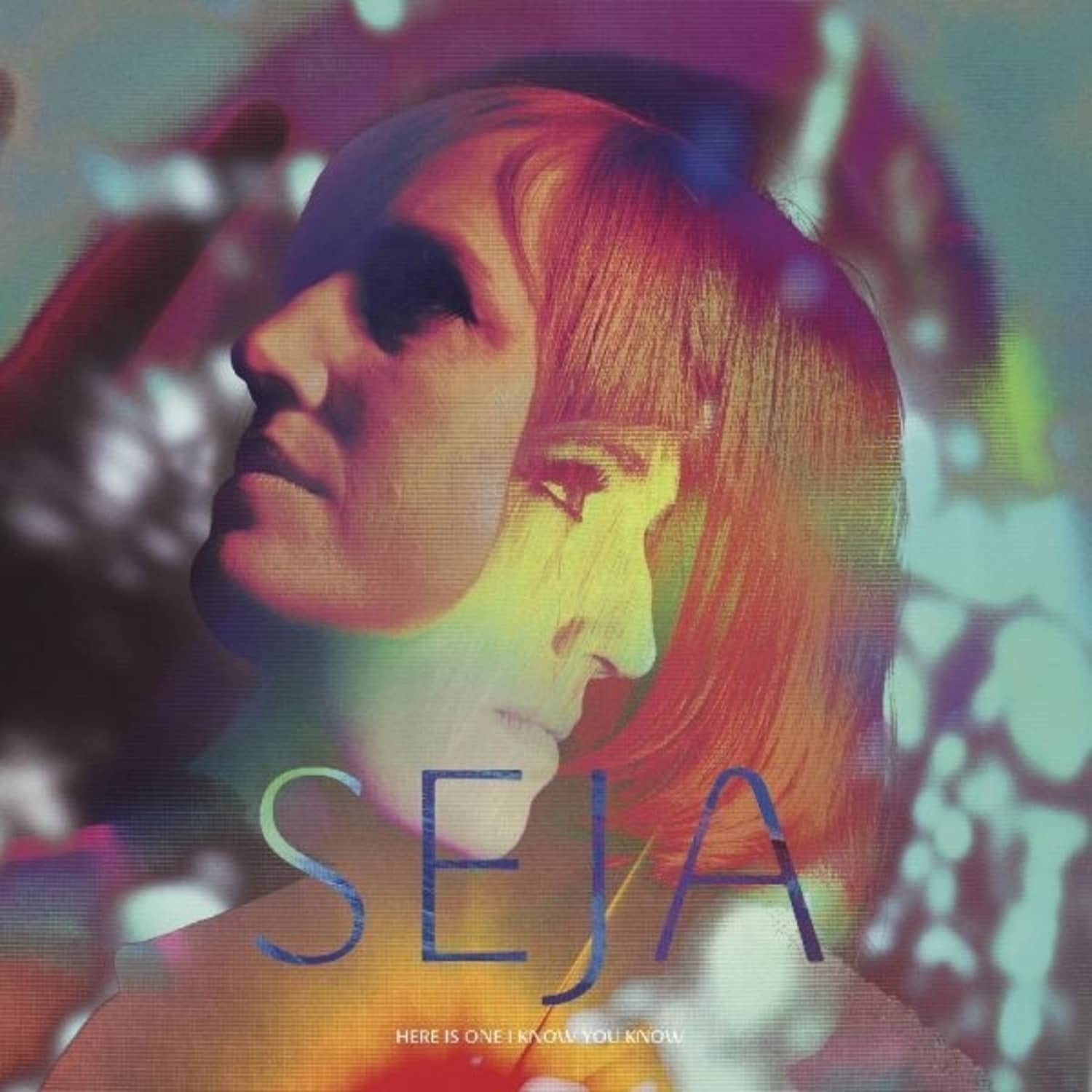 Seja - HERE IS ONE I KNOW YOU KNOW 