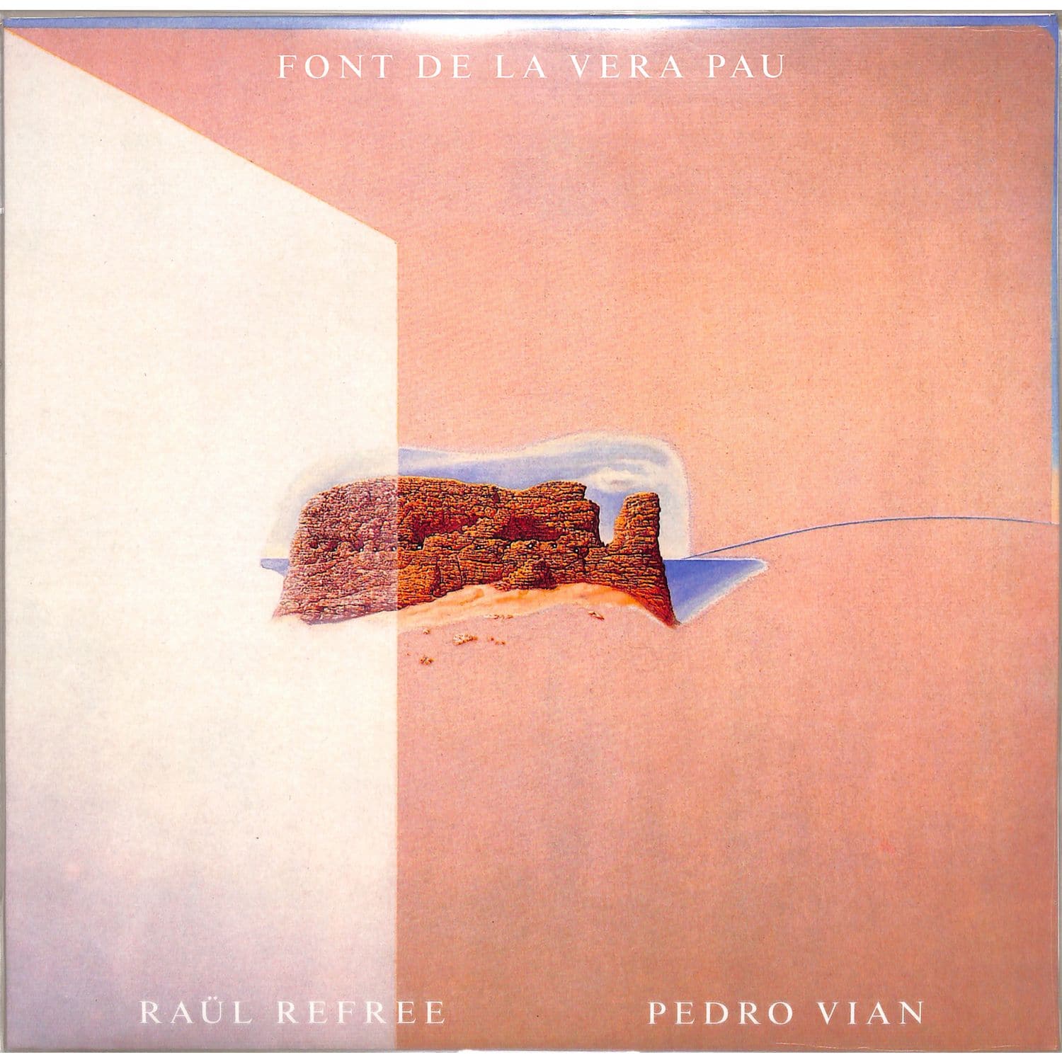 Raul Refree & Pedro Vian - FONT DE LA VERA PAU 