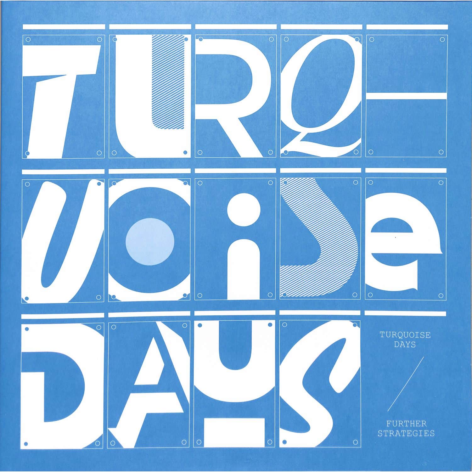 Turquoise Days - FURTHER STRATEGIES 