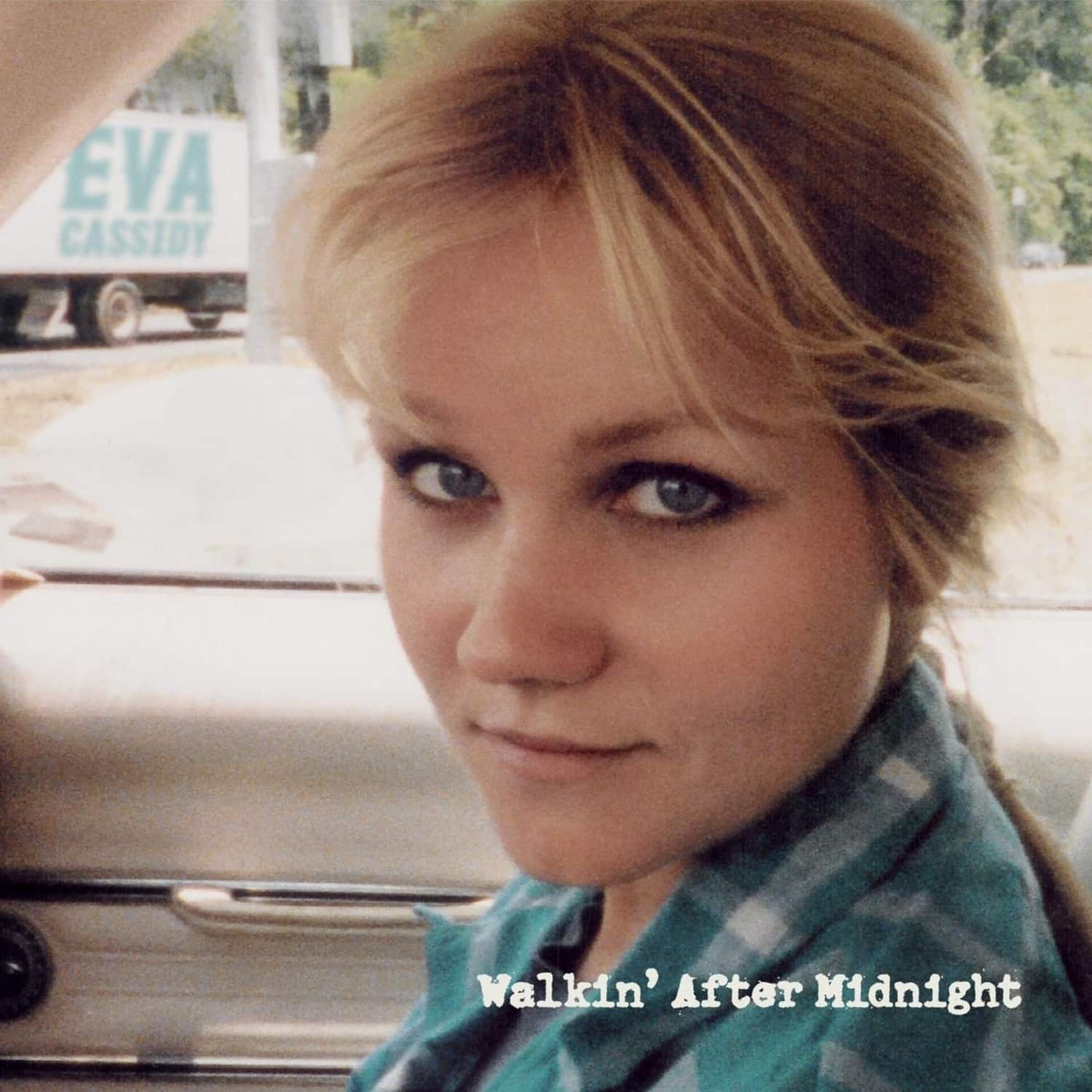 Eva Cassidy - WALKIN AFTER MIDNIGHT 