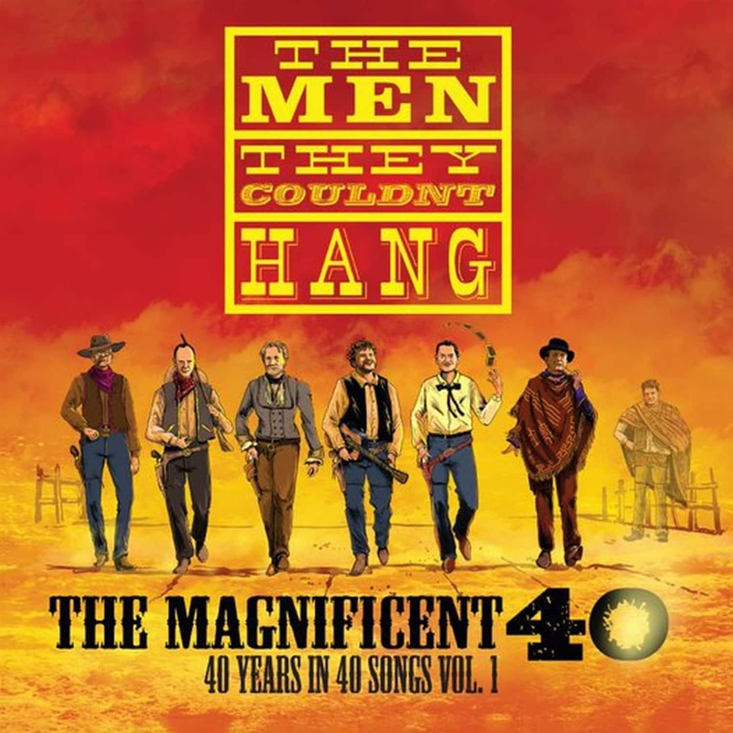 The Men They Couldnt Hang - THE MAGNIFICENT 40 VOL. 1 