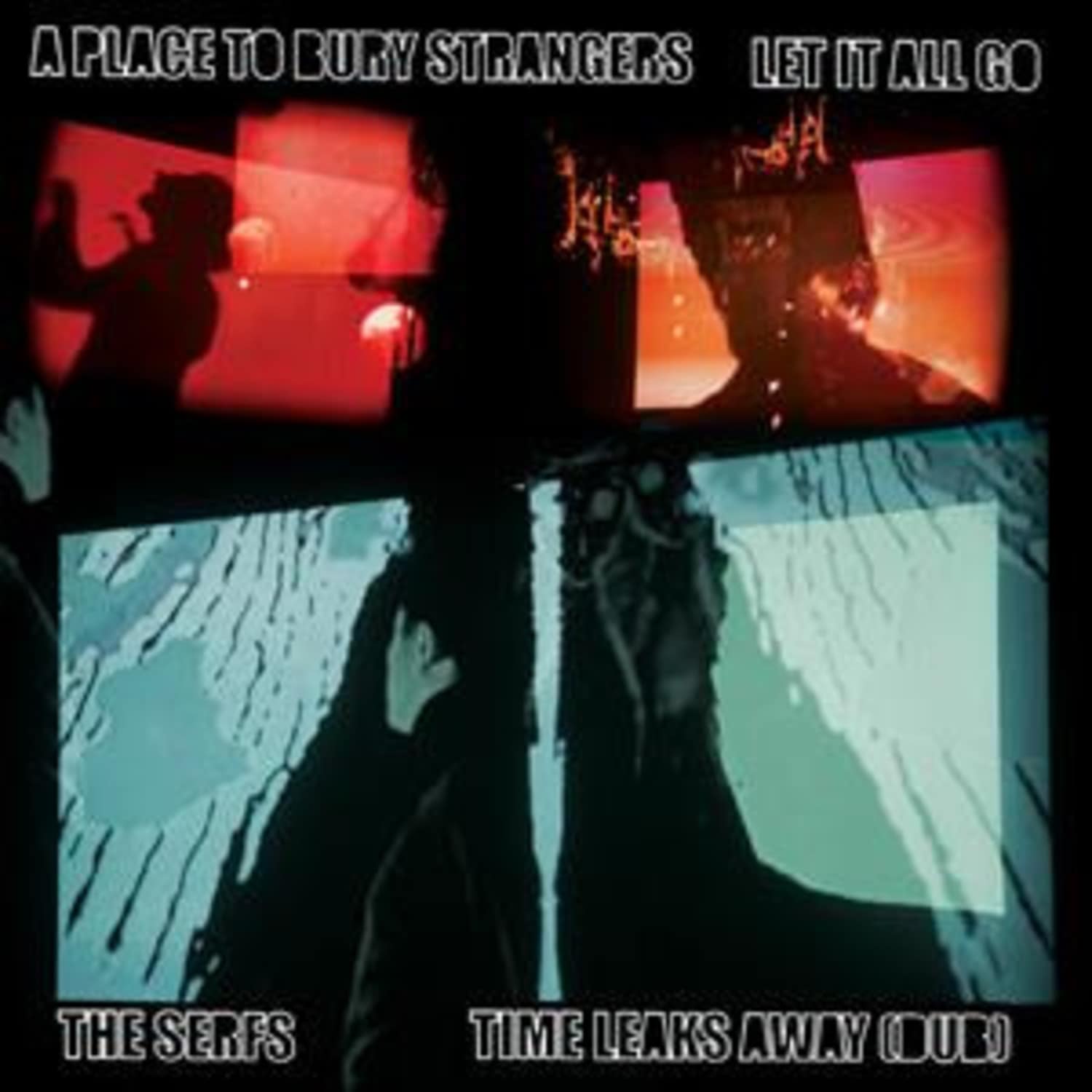 A Place to Bury Strangers - LET IT ALL GO / TIME LEAKS AWAY 