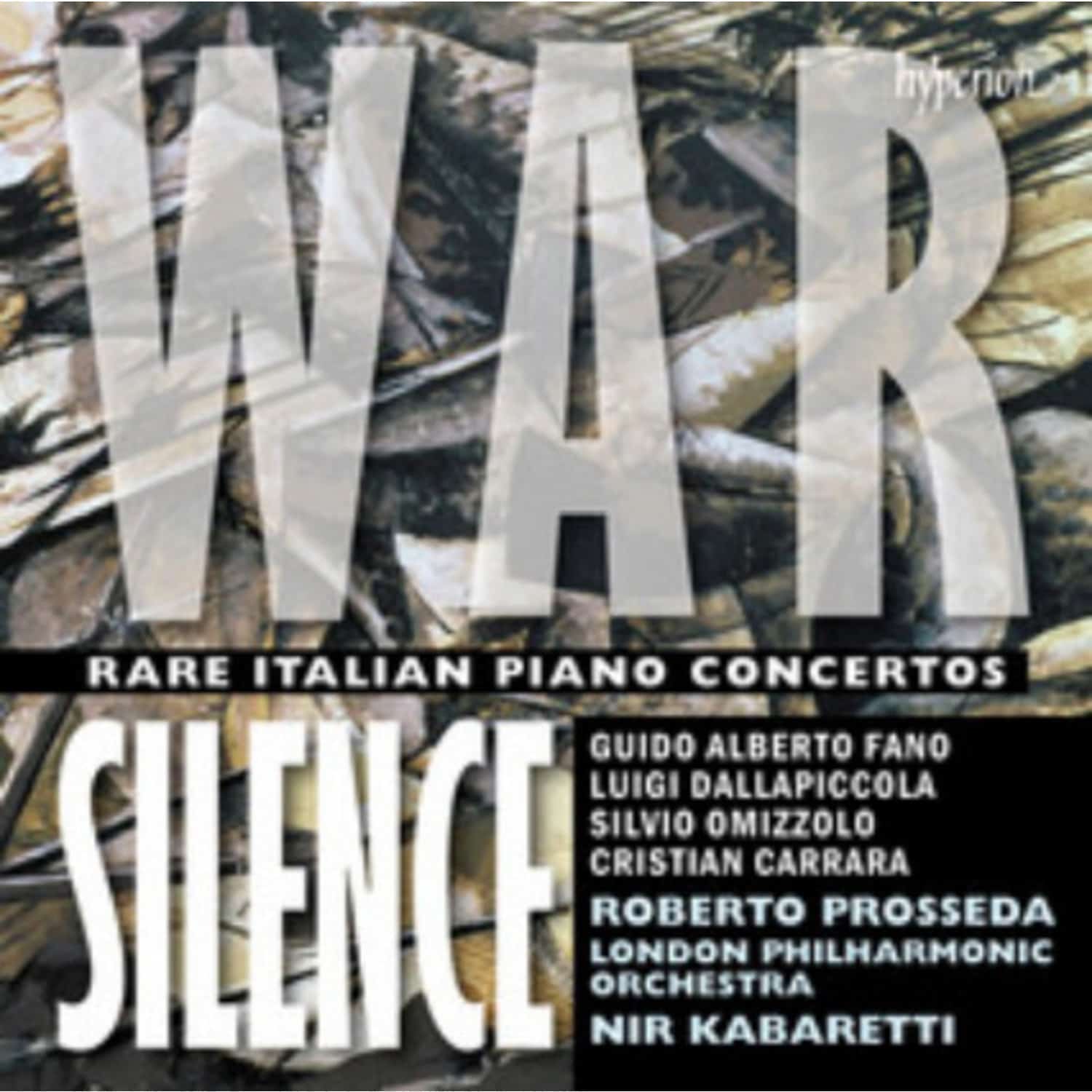 Roberto Prosseda, London Philharmonic Orchestra / Nir - WAR SILENCE - RARE ITALIAN PIANO CONCERTOS 