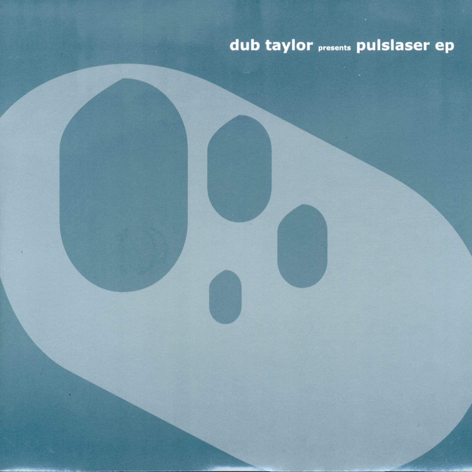 Dub Taylor - PULSLASER EP
