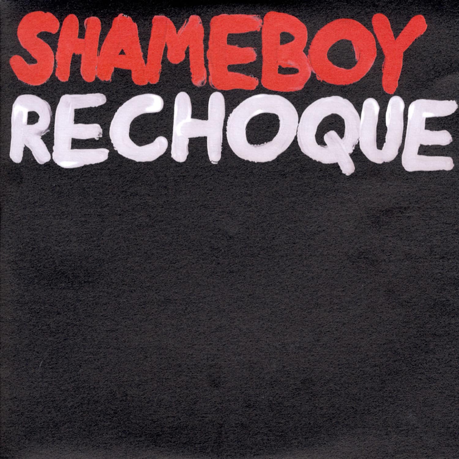 Shameboy - RECHOQUE