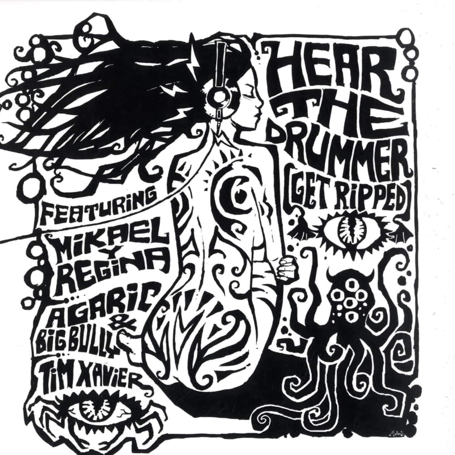 Mikael Y Regina / Agaric feat. Big Bully / Tim Xavier - HEAR THE DRUMMER / GET RIPPED