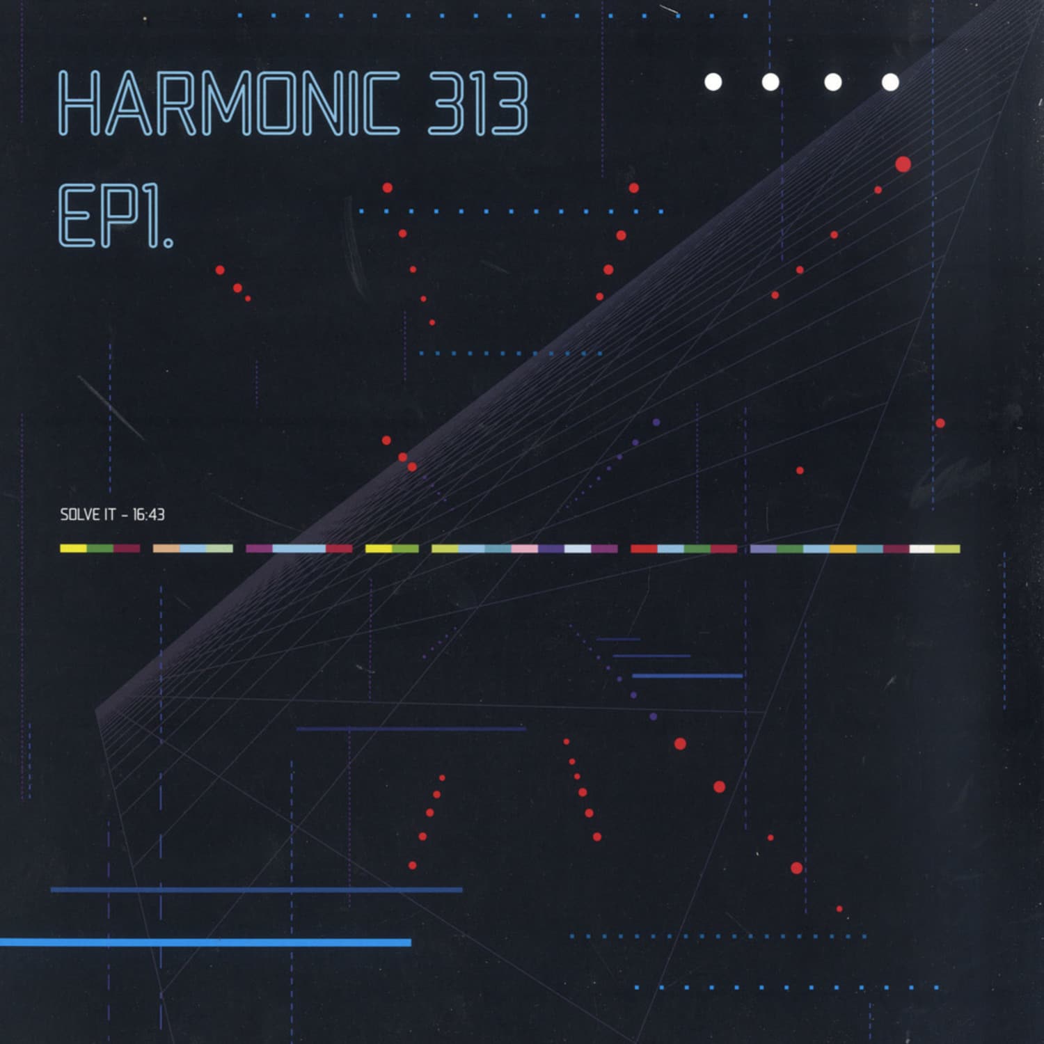Harmonic 313 - EP 1 -  SOLVE IT