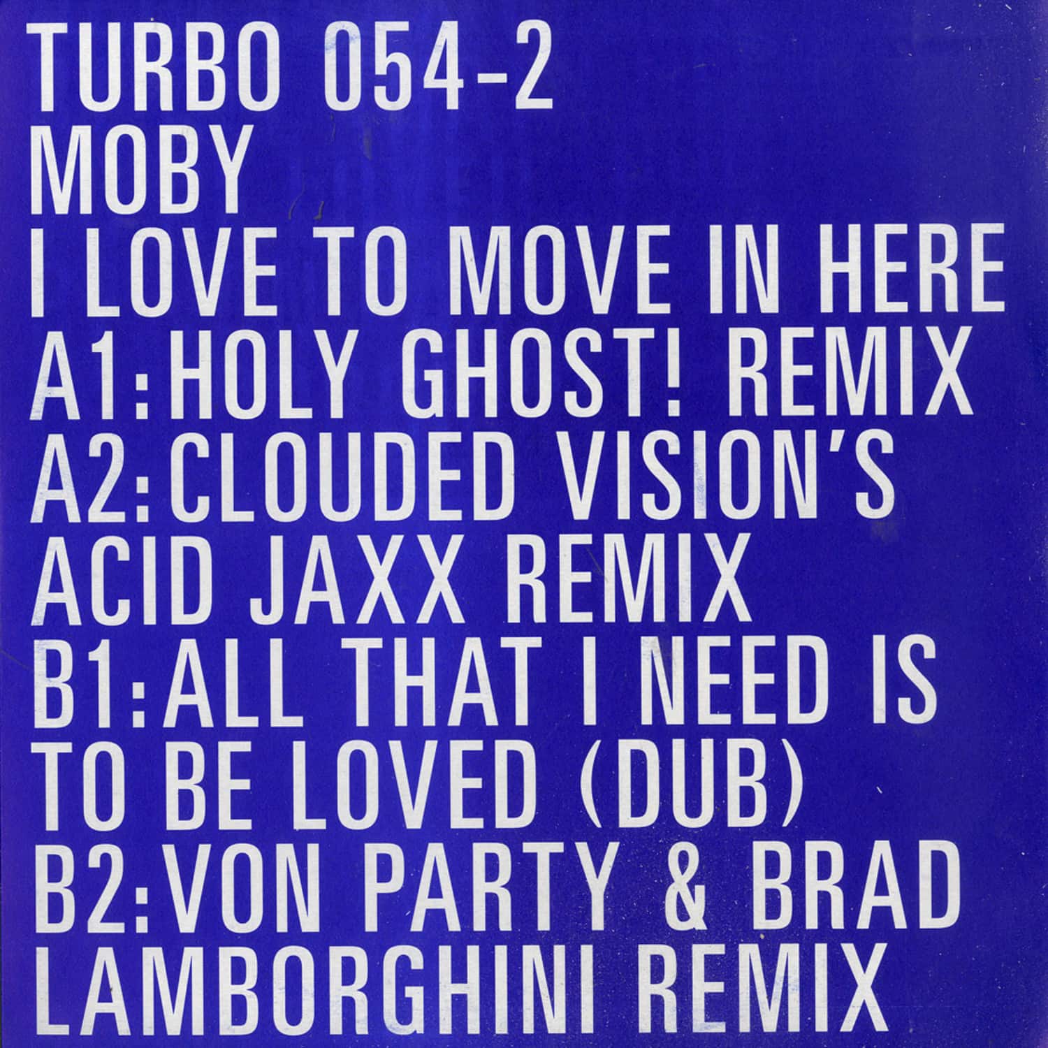 Moby - I LOVE TO MOVE IN HERE PT. 2