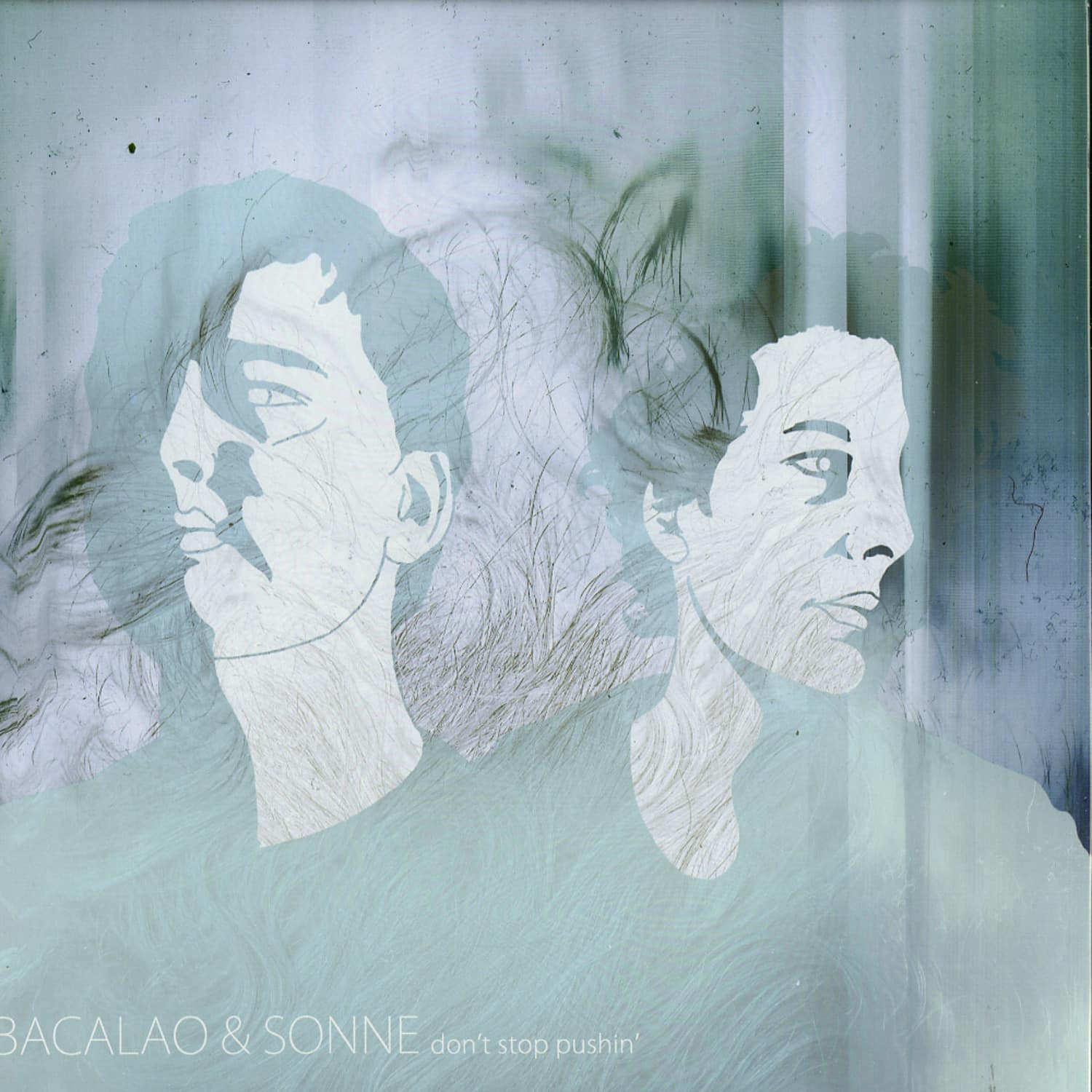 Bacalao & Sonne - DONT STOP PUSHIN 