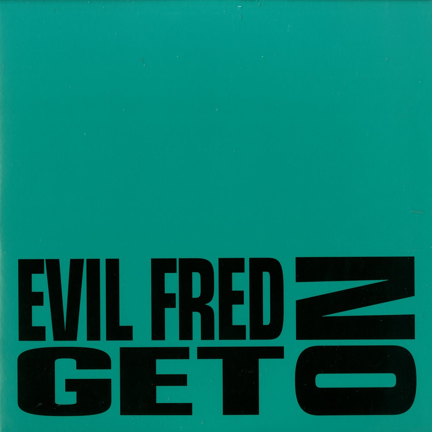 Evil Fred - GET ON