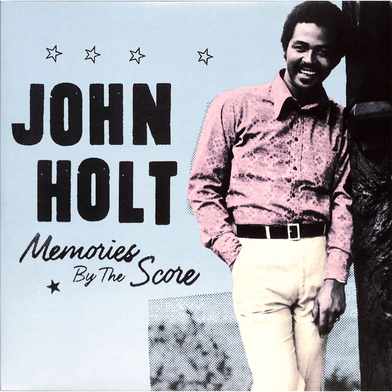John Holt - MEMORIES BY THE SCORE 