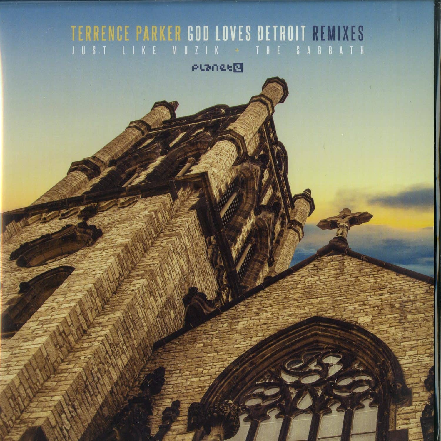 Terrence Parker - GOD LOVES DETROIT REMIXES