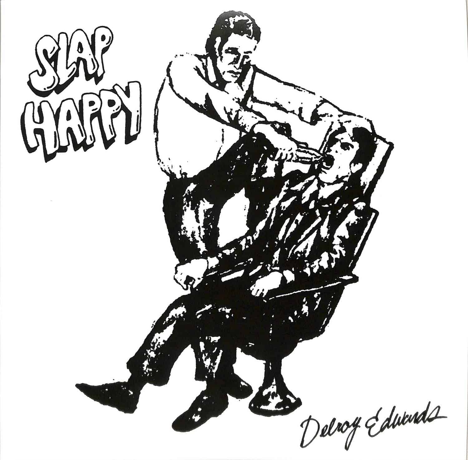 Delroy Edwards - SLAP HAPPY 