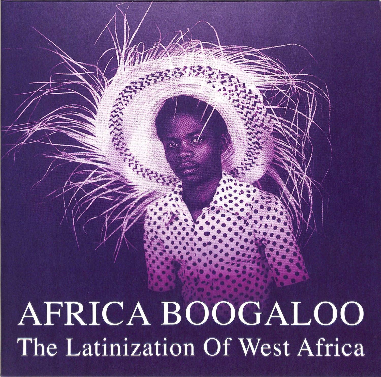 Various Artists - AFRICA BOOGALOO - THE LATINIZATION OF WEST AFRICA 