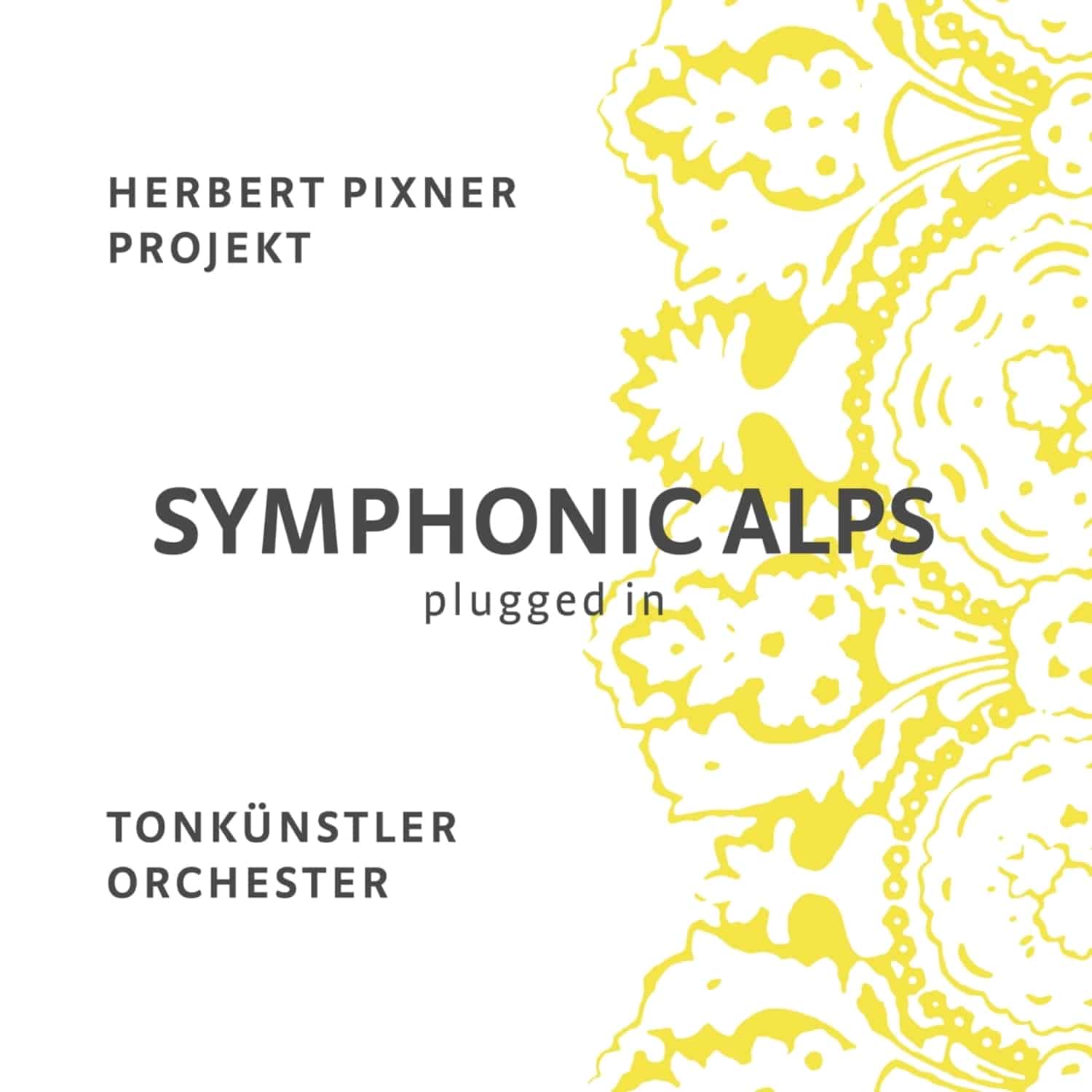 Herbert Pixner Projekt / Tonknstler Orchester - SYMPHONIC ALPS PLUGGED-IN 