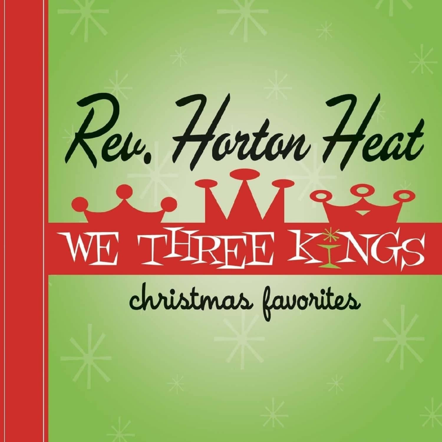 Reverend Horton Heat - WE THREE KINGS 