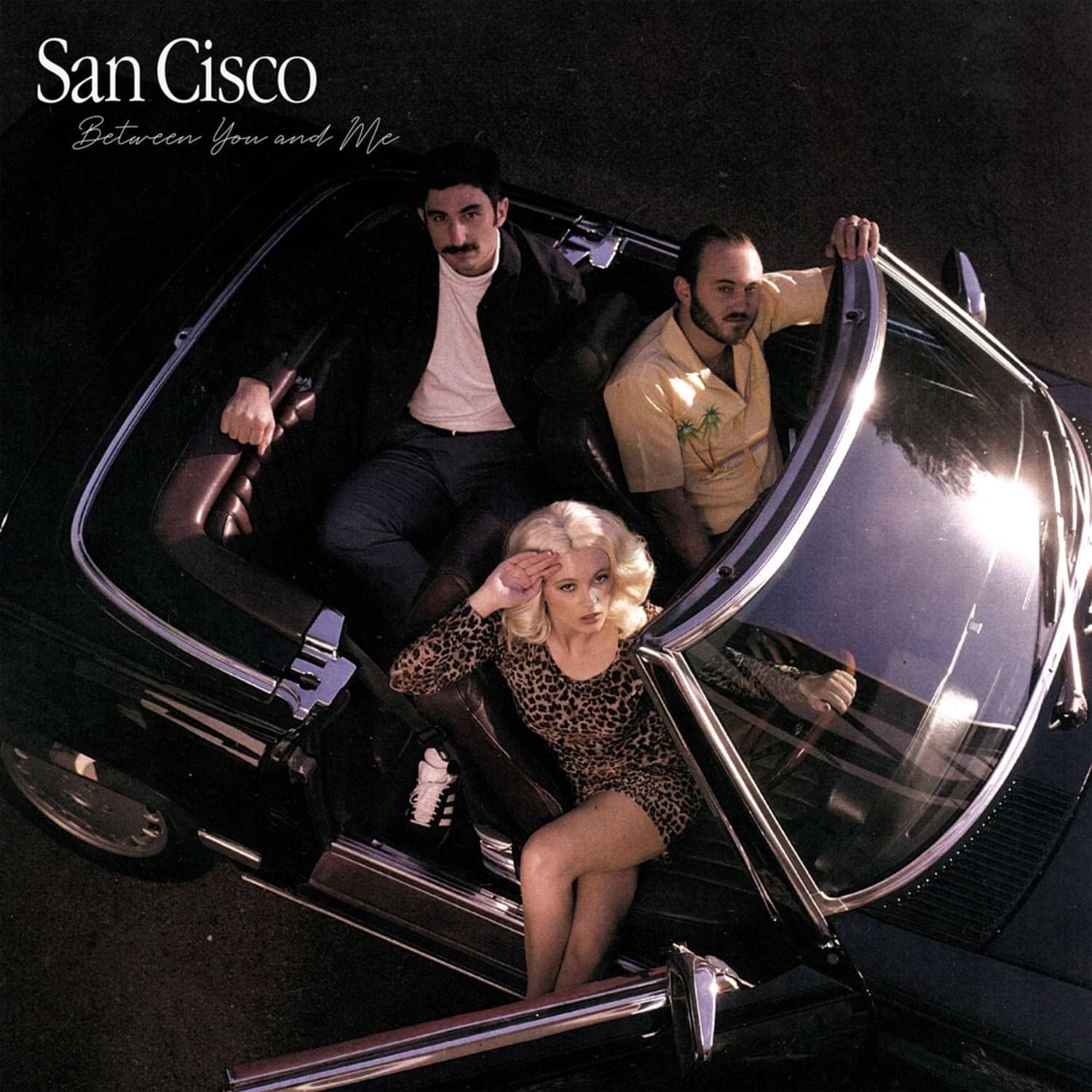 San Cisco - BETWEEN YOU AND ME 