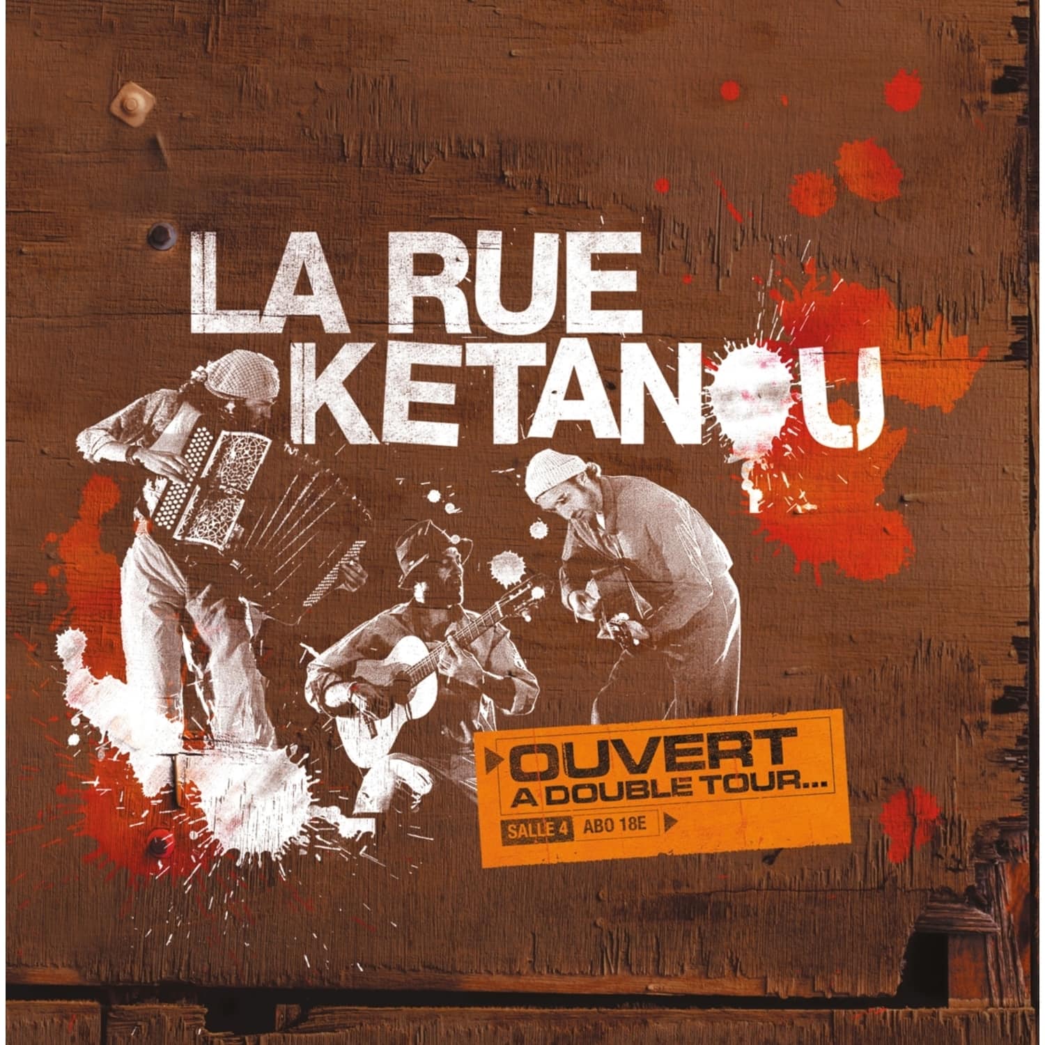 La Rue Ketanou - OUVERT A DOUBLE TOUR 