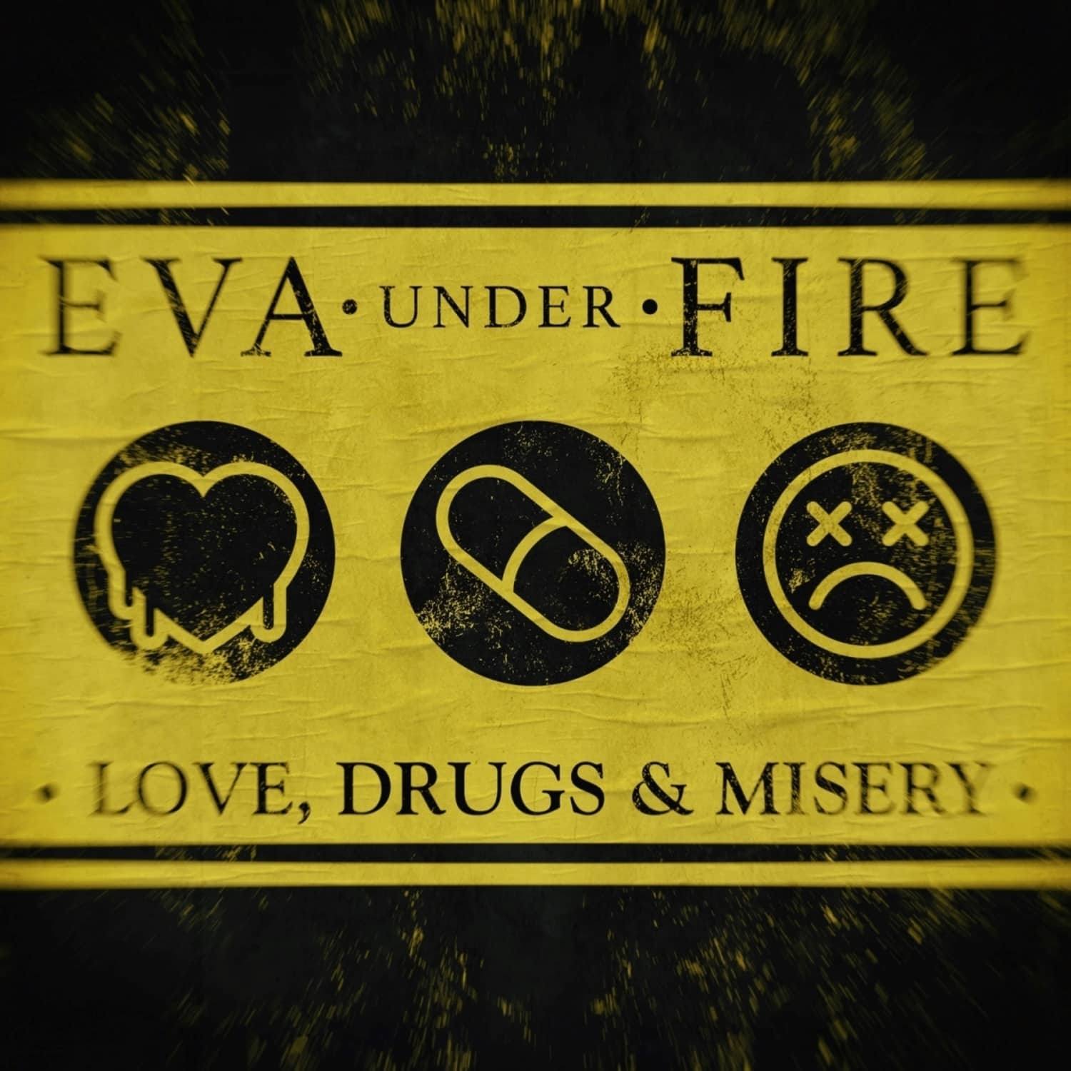 Eva Under Fire - LOVE, DRUGS, & MISERY 