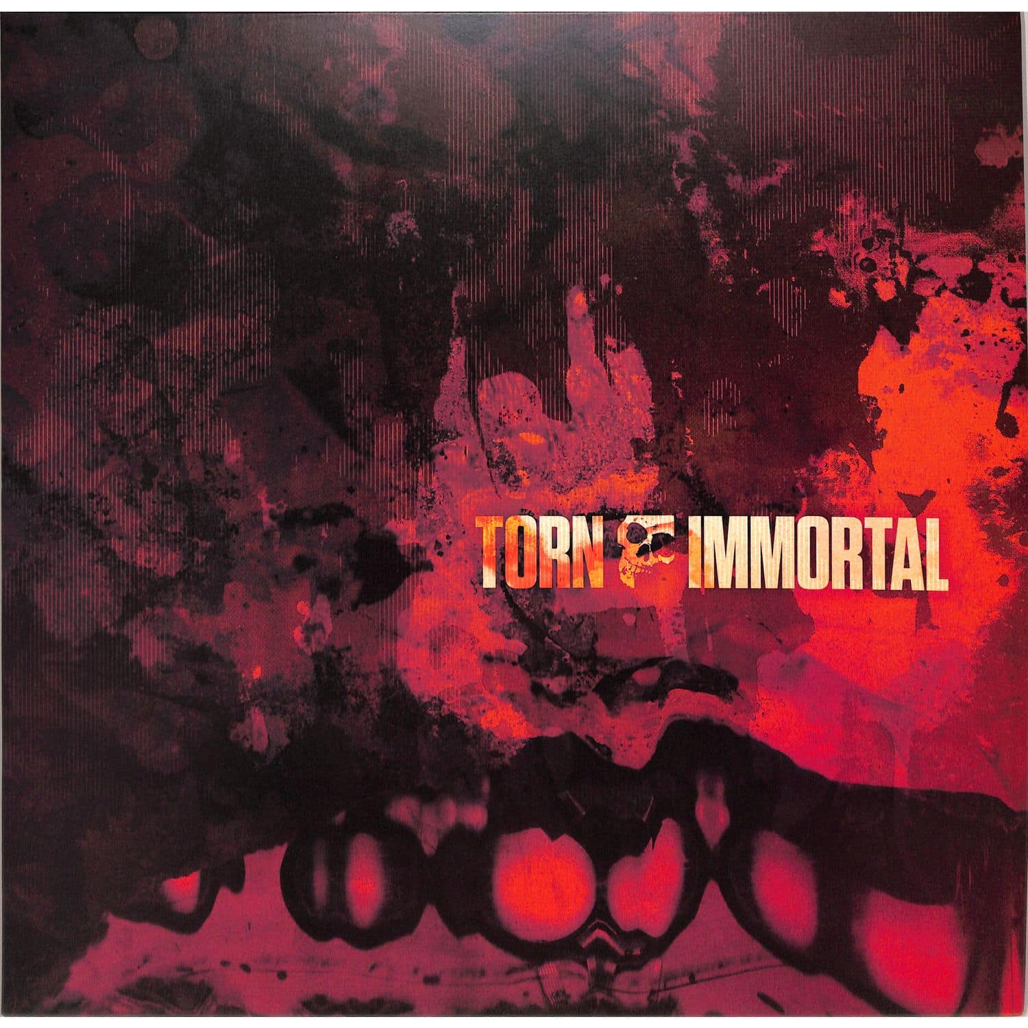 Torn - IMMORTAL 