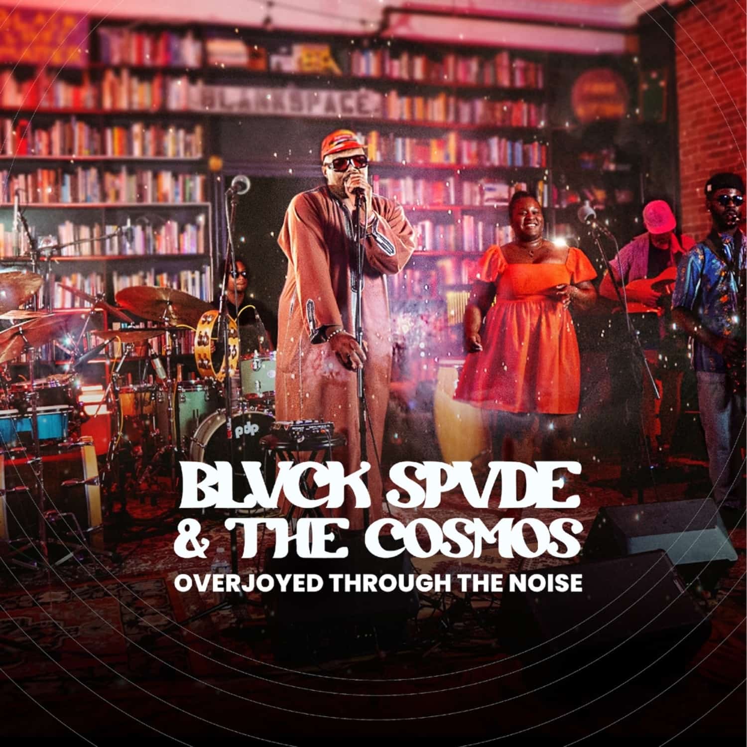BLVCK Spvde & the Cosmos - OVERJOYED THROUGH THE NOISE 