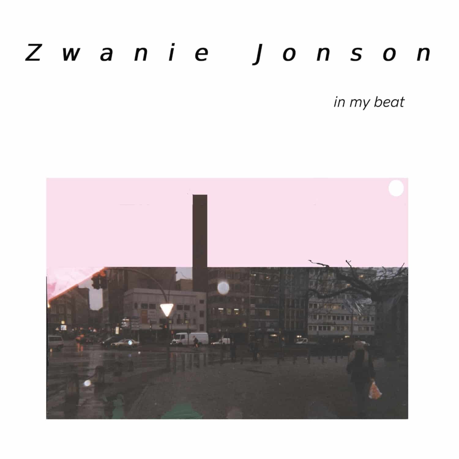 Zwanie Jonson - IN MY BEAT 