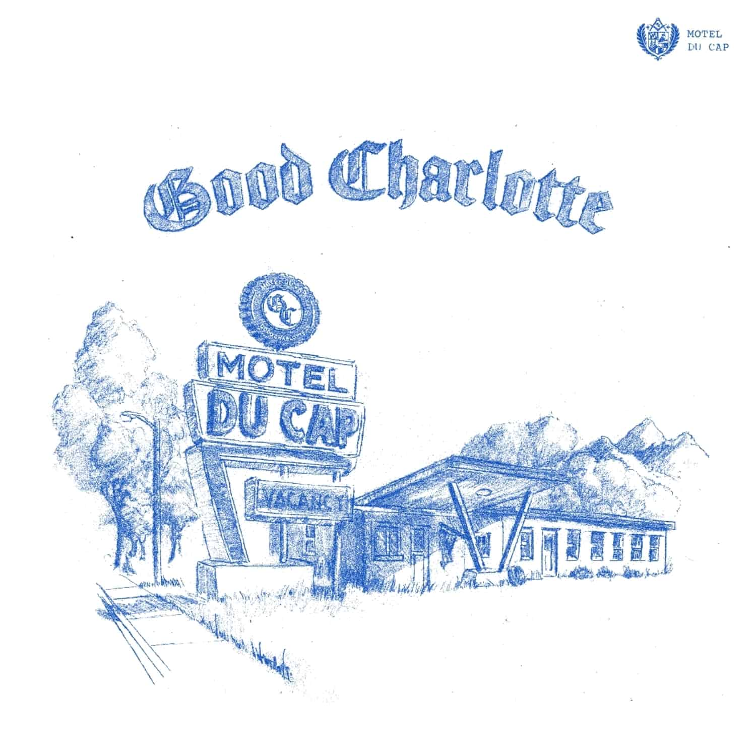 Good Charlotte - MOTEL DU CAP 