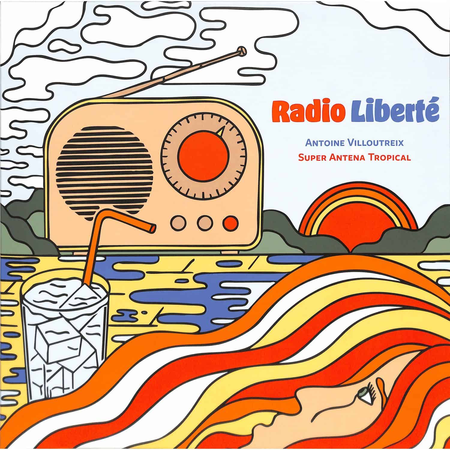 Antoine Villoutreix & Super Antena Tropical - RADIO LIBERTE 