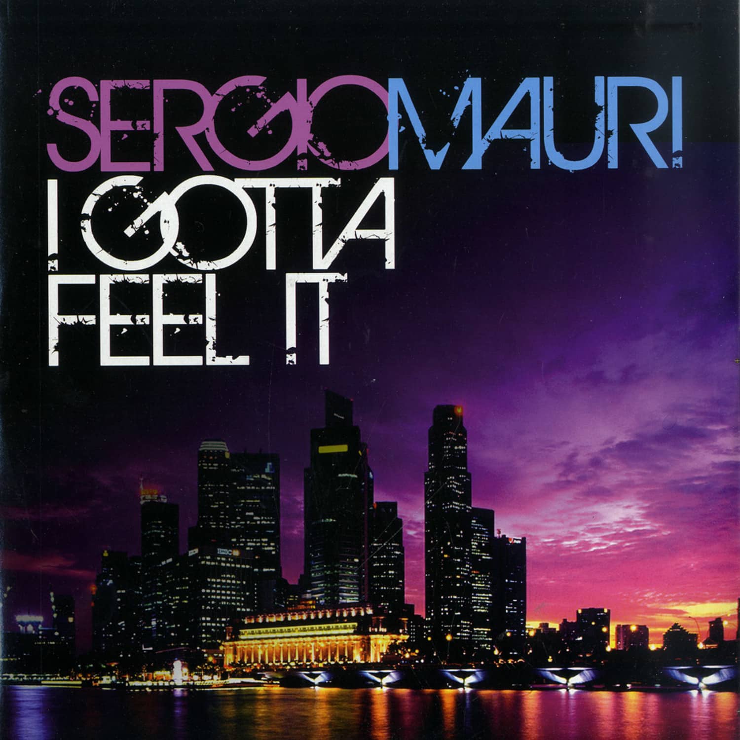 Sergio Mauri - I GOTTA FEEL IT