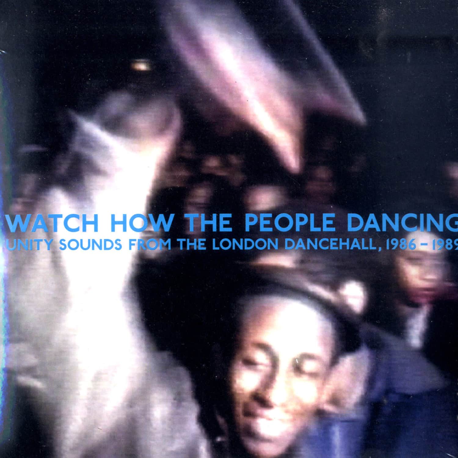 Various Artists - WATCH HOW THE PEOPLE DANCING 