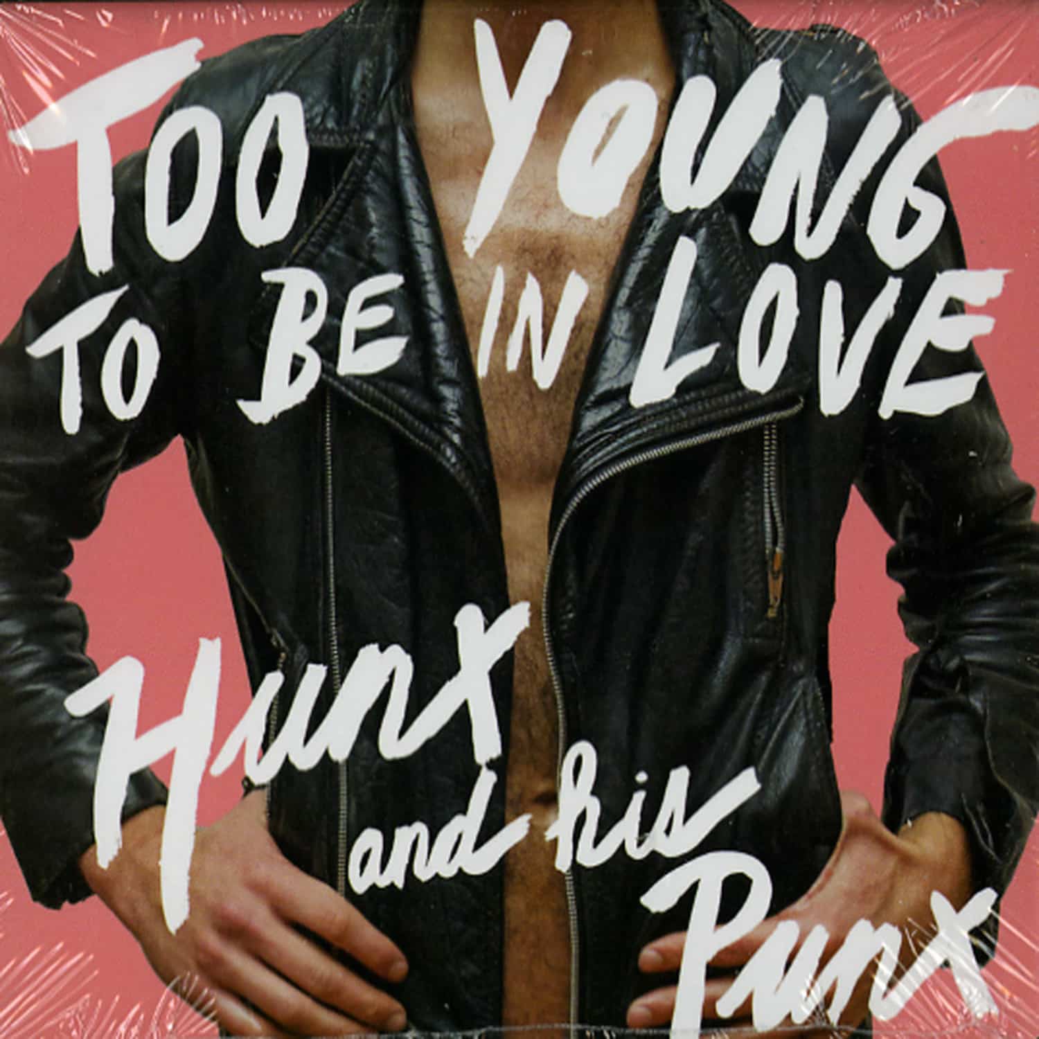 Hunx & His Punx - TOO YOUNG TO BE IN LOVE 