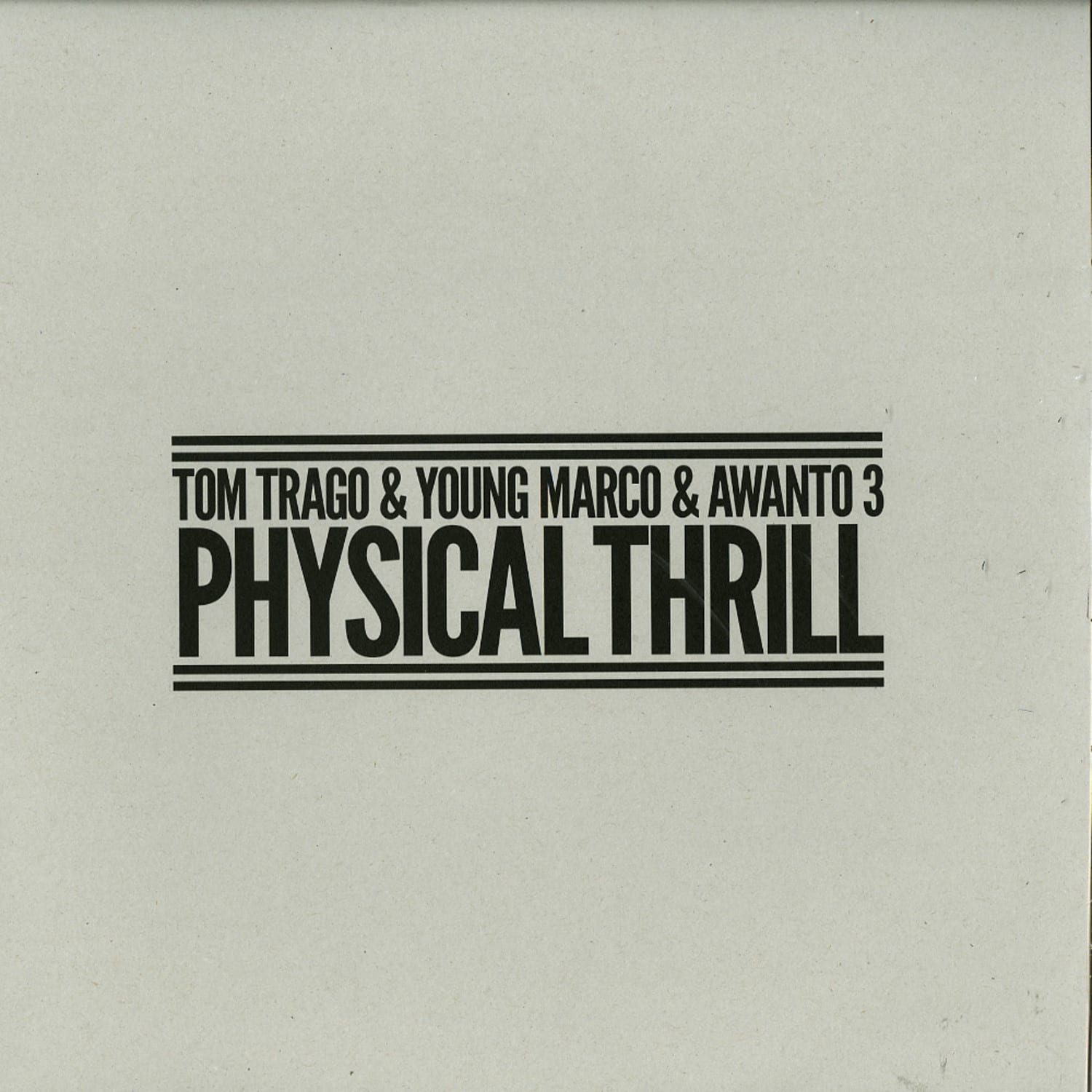 Tom Trago & Young Marco & Awanto3 - PHYSICAL THRILL