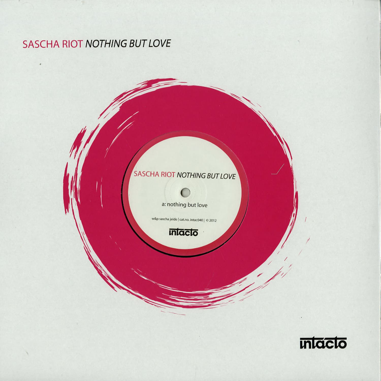 Sascha Riot - NOTHING BUT LOVE
