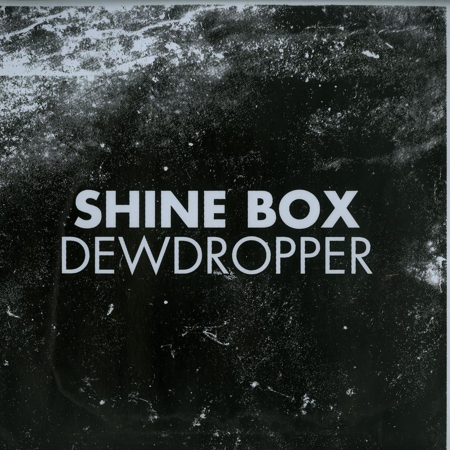 Shine Box - DEWDROPPER EP 