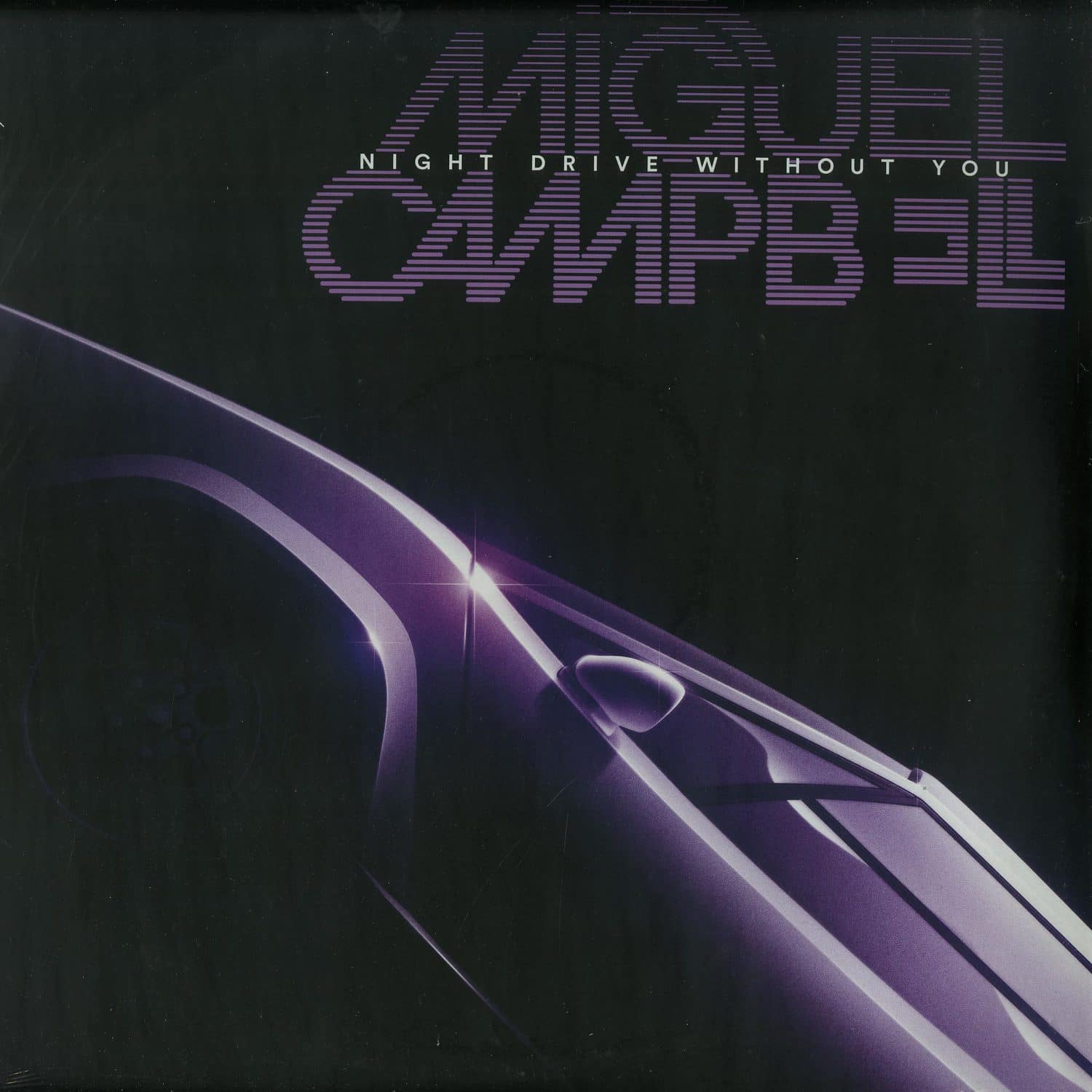 Miguel Campbell - NIGHT DRIVE WITHOUT YOU 