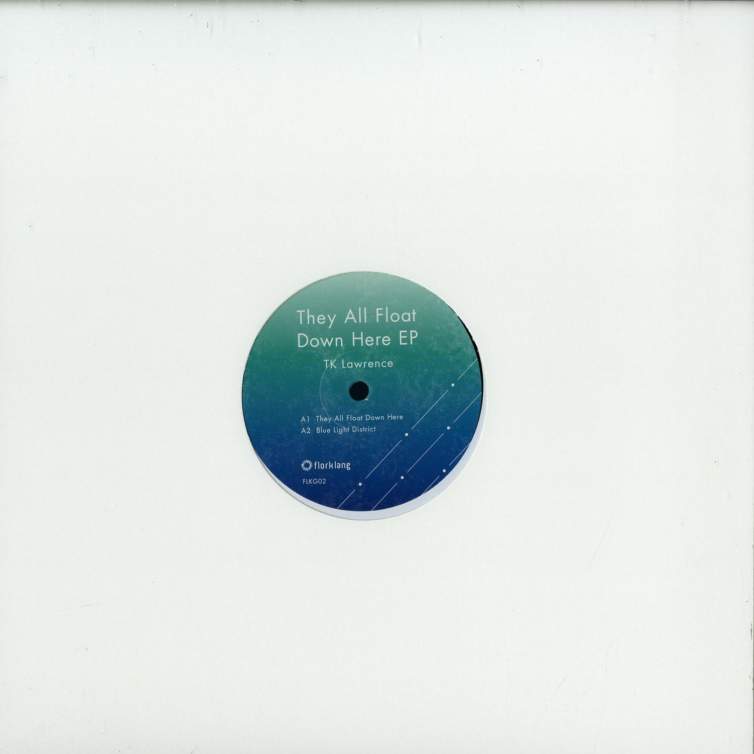 TK Lawrence - THEY ALL FLOAT DOWN HERE EP