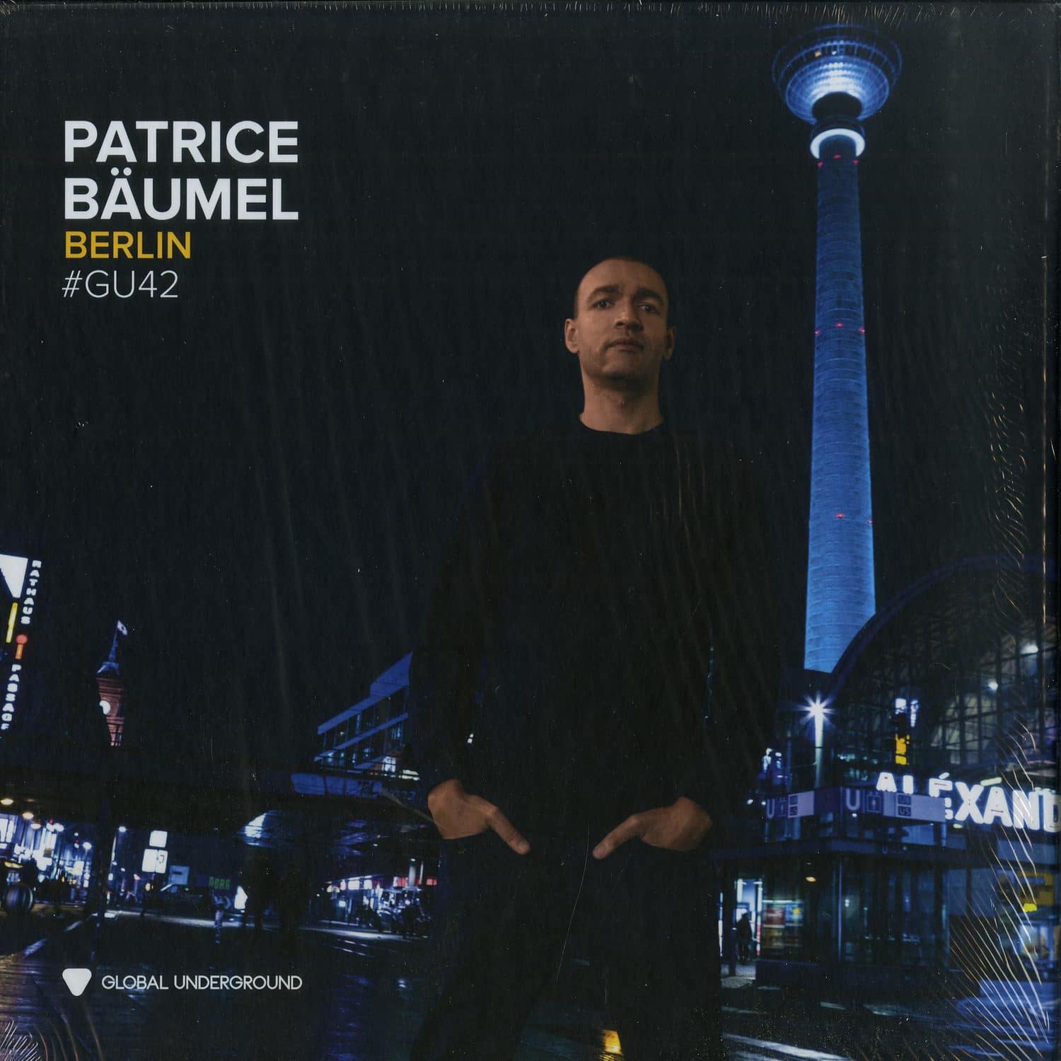 Patrice Baeumel - GLOBAL UNDERGROUND #42:PATRICE BAEUMEL-BERLIN 