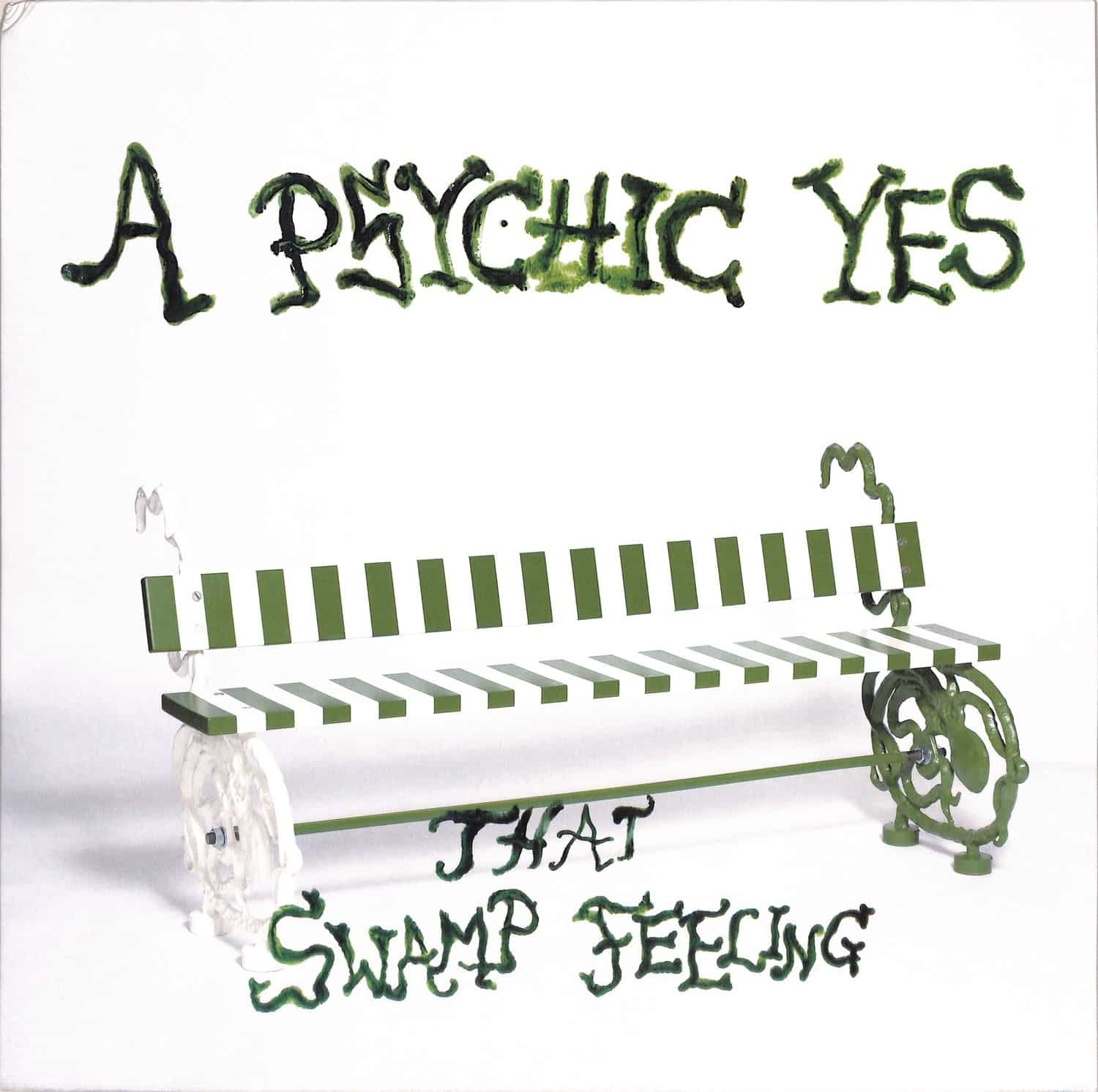 A Psychic Yes - THAT SWAMP FEELING