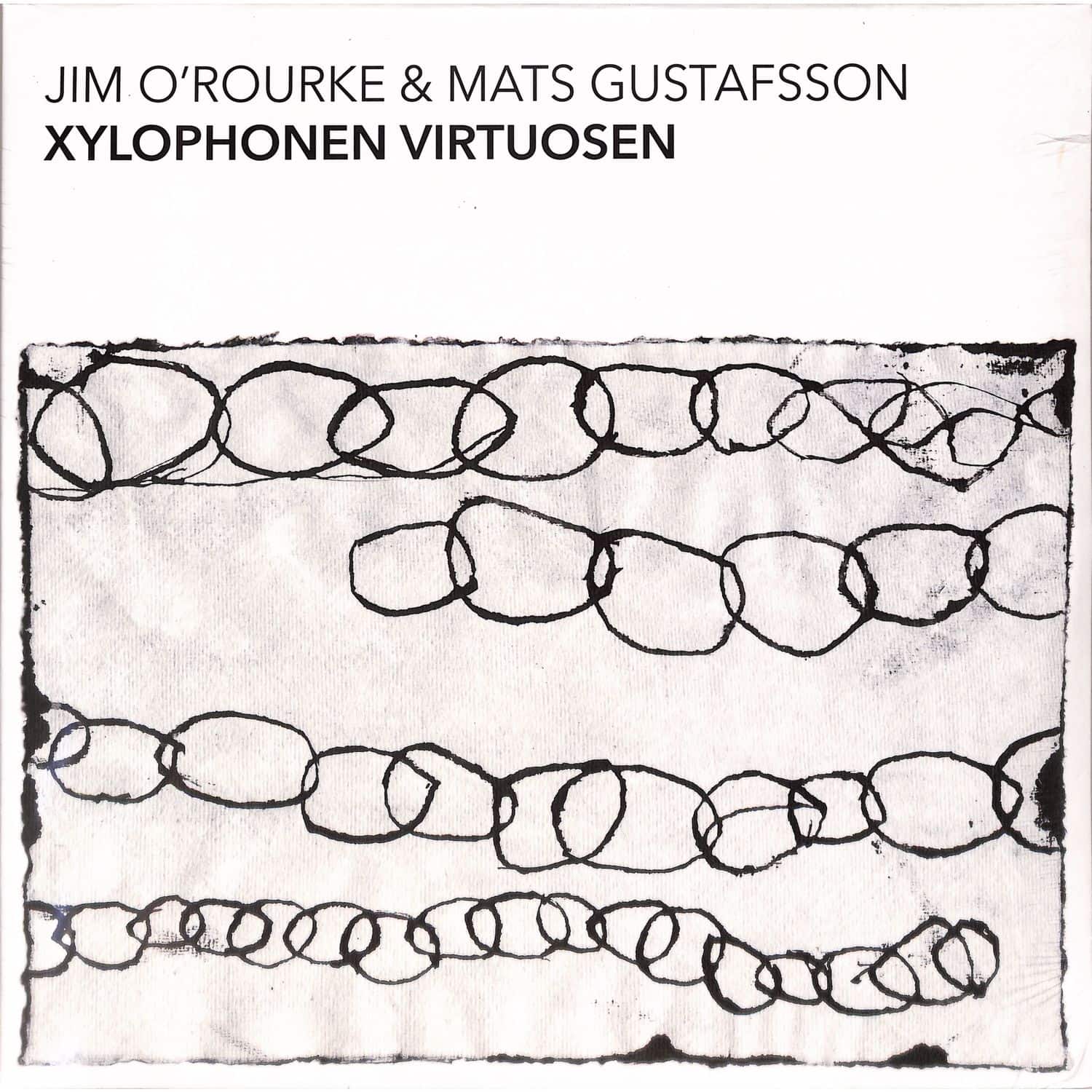 Jim O Rourke & Mats Gustafsson - XYLOPHONEN VIRTUOSEN 