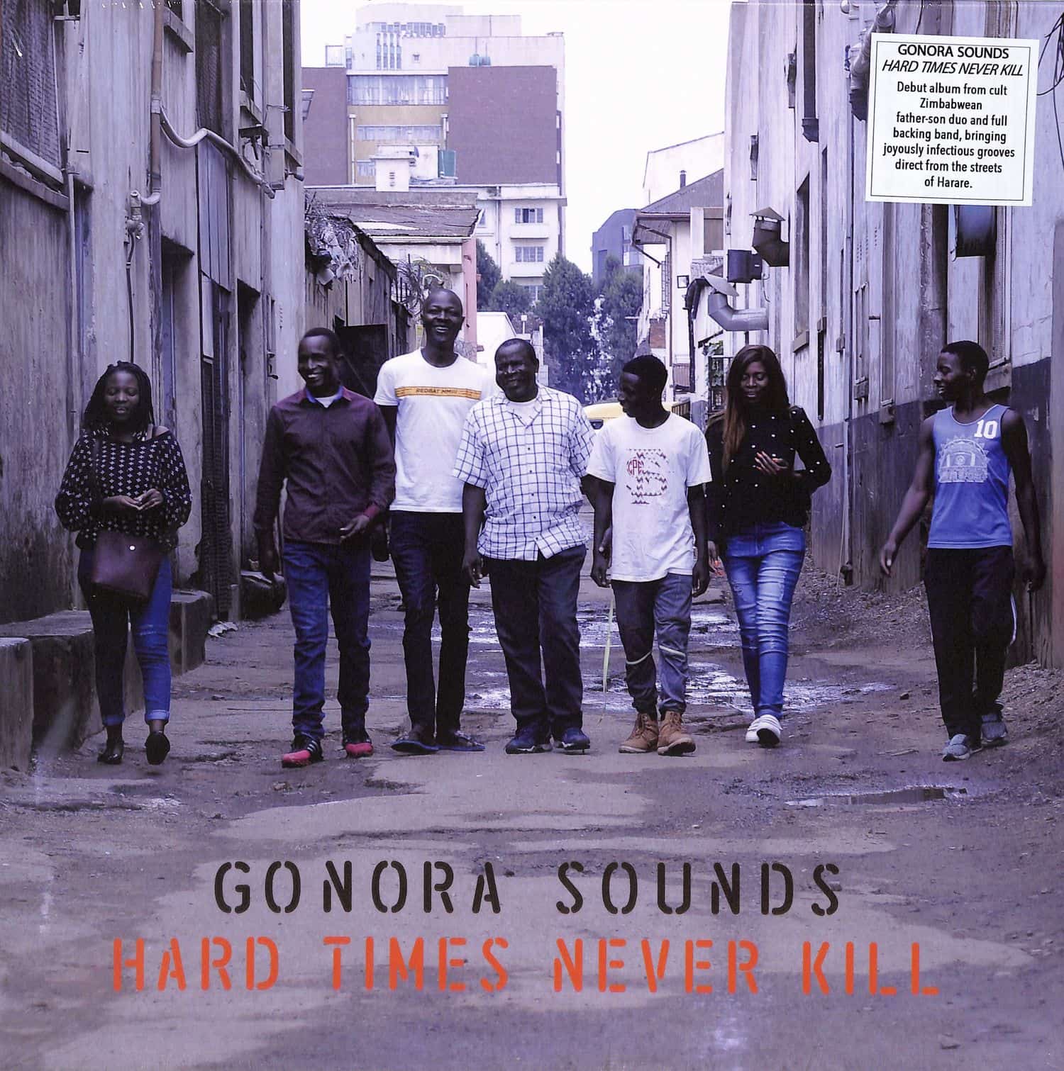 Gonora Sounds - HARD TIMES NEVER KILL 