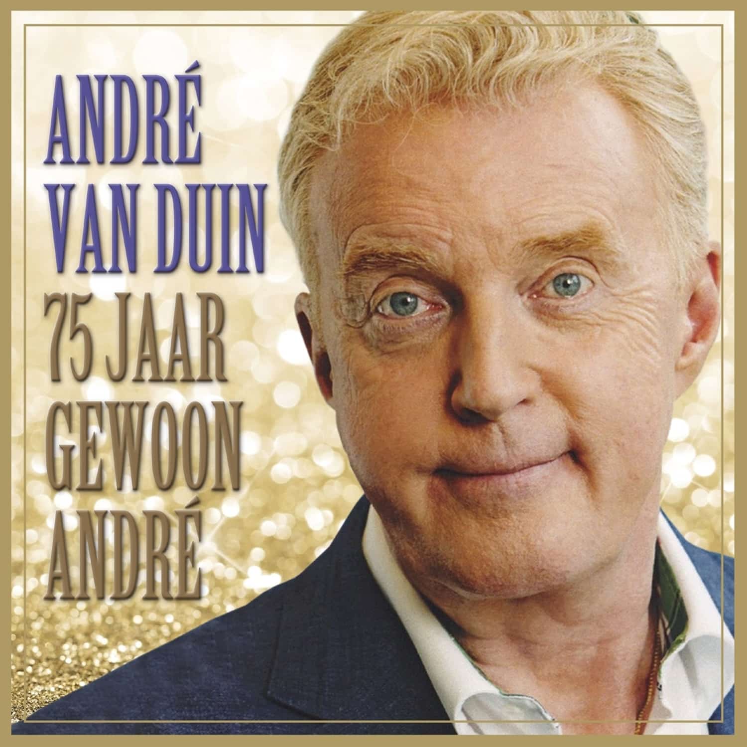 Andre van Duin - 75 JAAR GEWOON ANDRE 