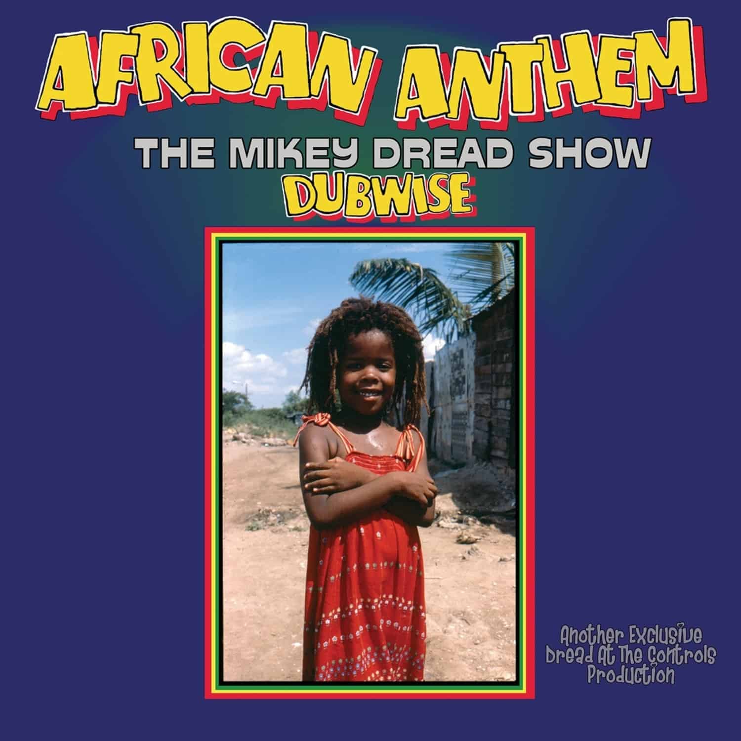 Mikey Dread - AFRICAN ANTHEM DUBWISE 