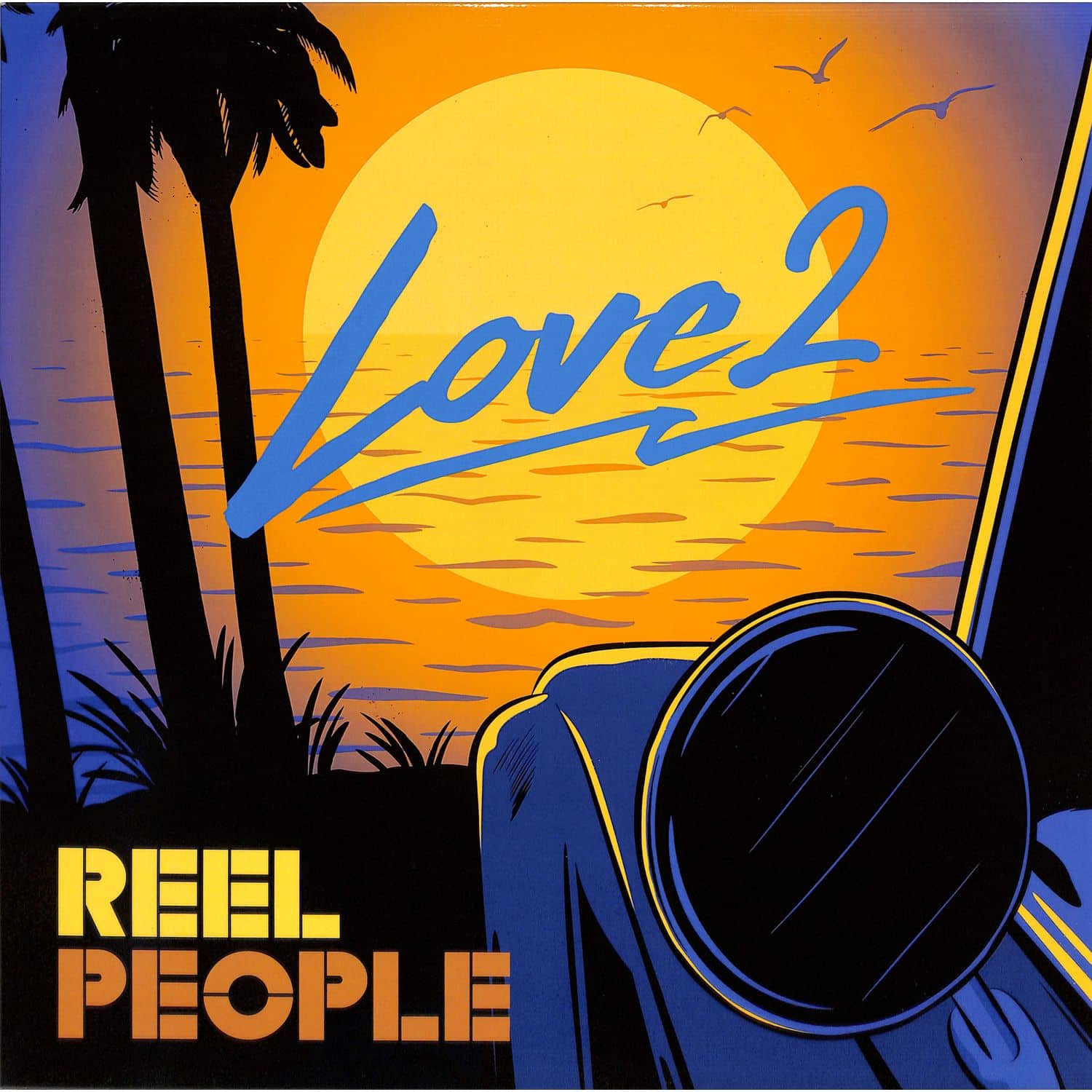 Reel People - LOVE 2 