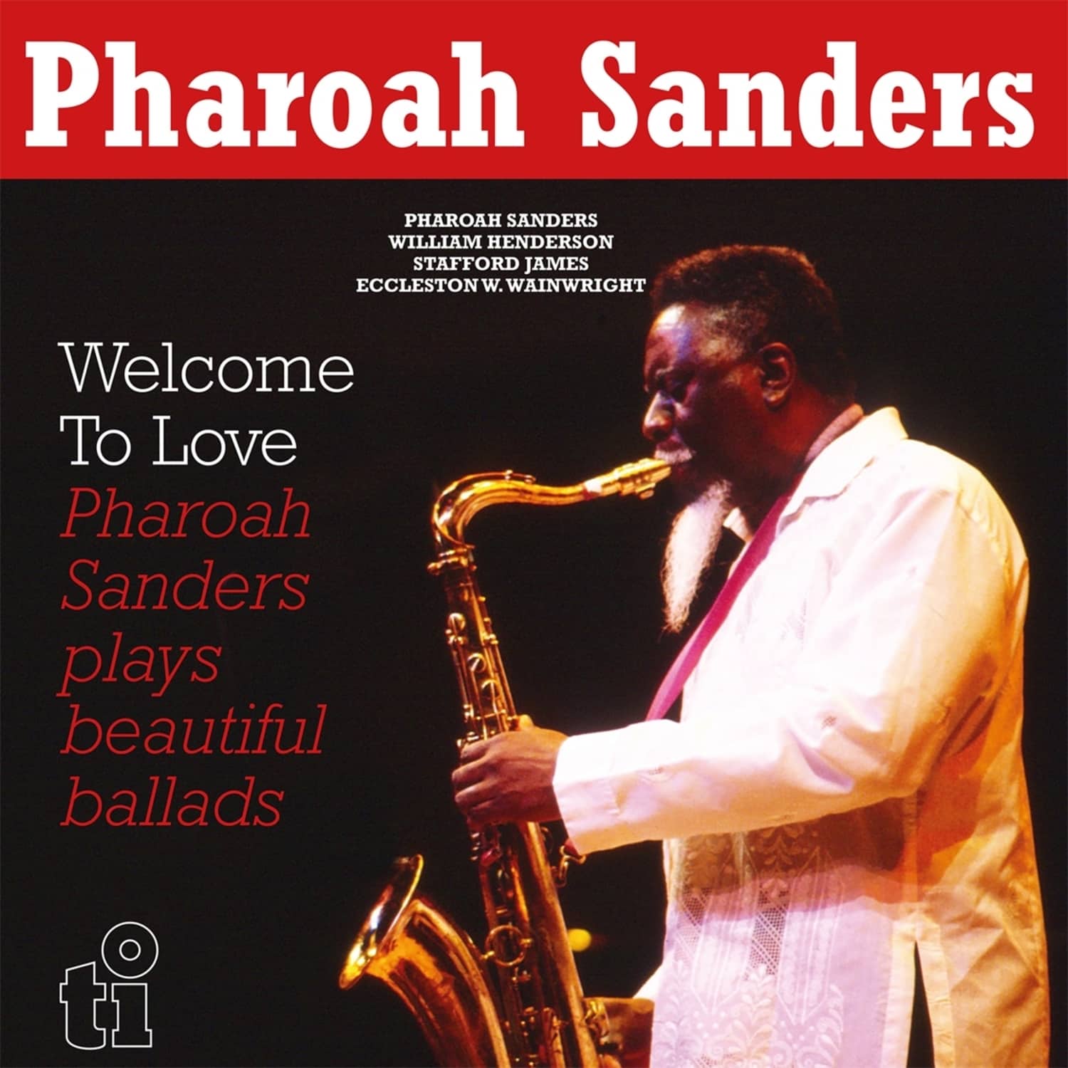 Pharoah Sanders - WELCOME TO LOVE 