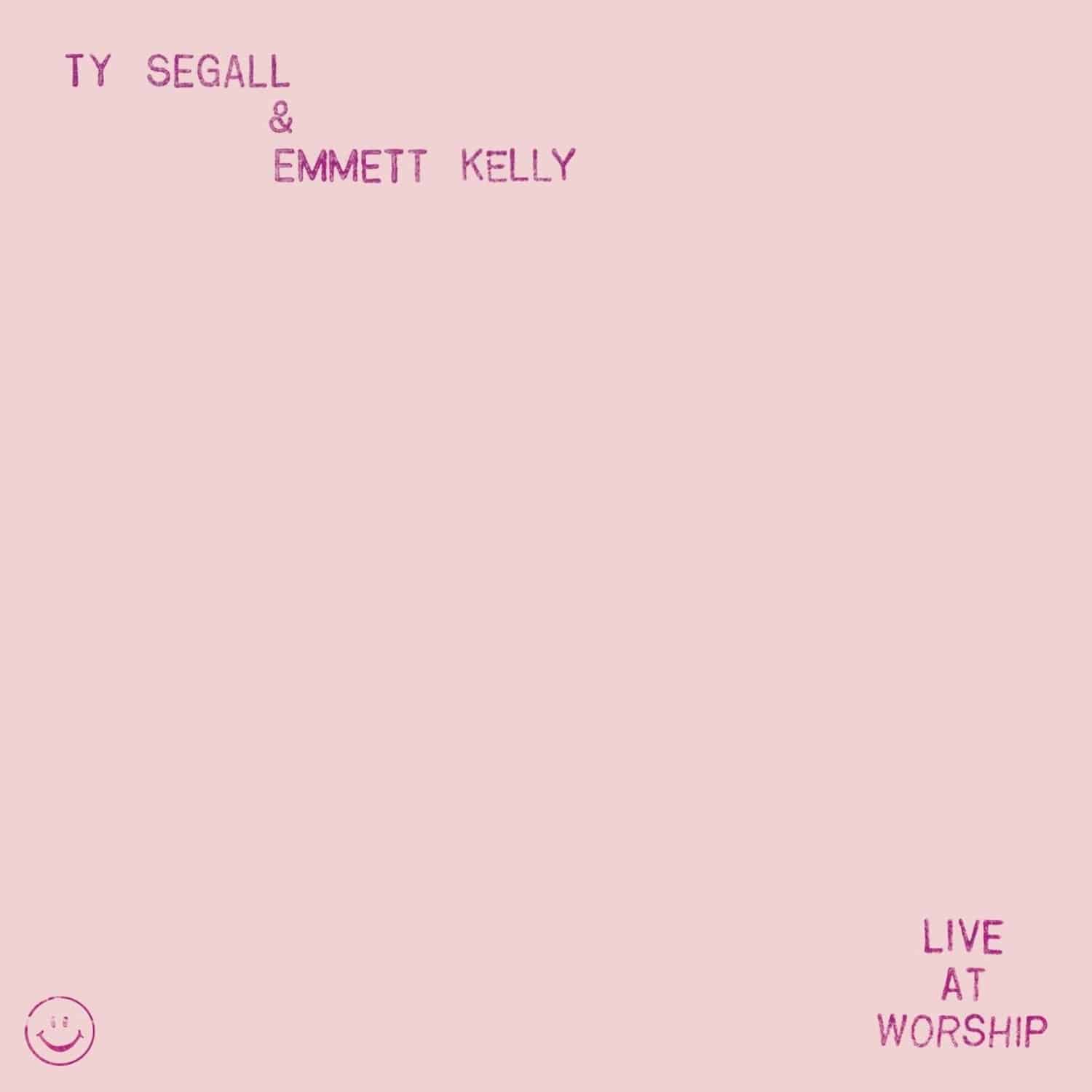 Ty Segall & Emmett Kelly - LIVE AT WORSHIP 