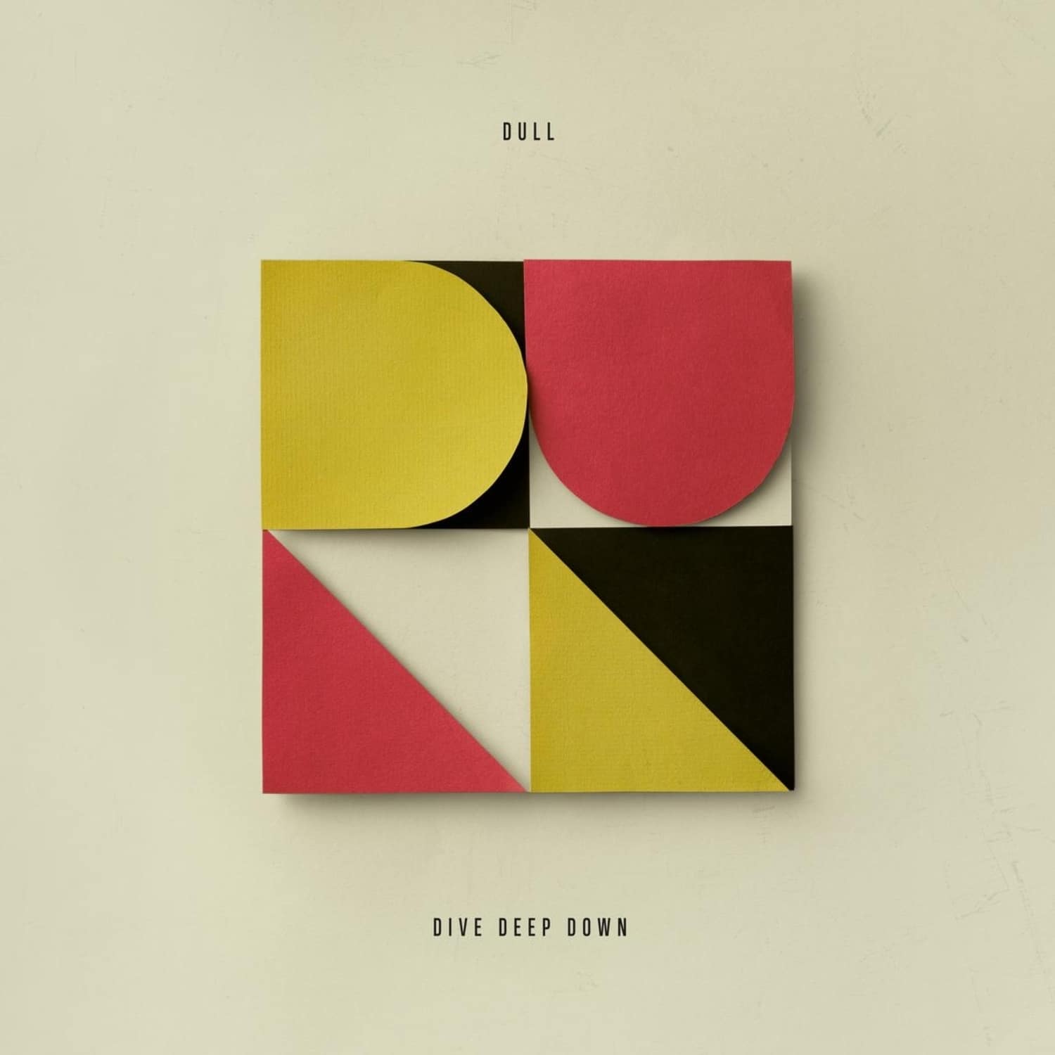 Dull - DIVE DEEP DOWN 