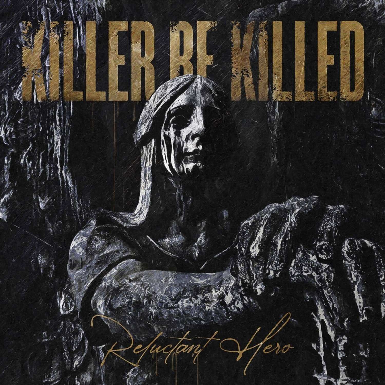 Killer Be Killed - RELUCTANT HERO 